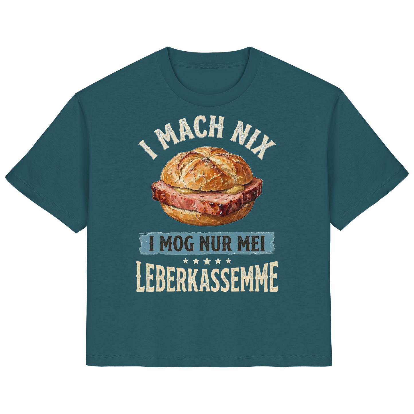 I MACH NIX - I MOG NUR MEI LEBERKASSEMME - Ladies Organic Shirt - BayrischerHumor