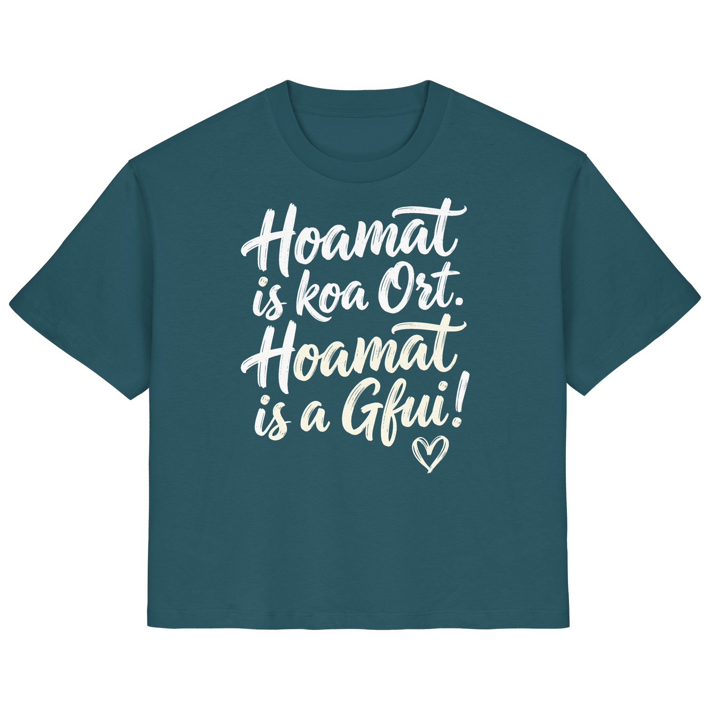 Bayerisches T-Shirt mit Spruch 'Hoamat is koa Ort. Hoamat is a Gfui!' – lustiger Bayrischer Humor