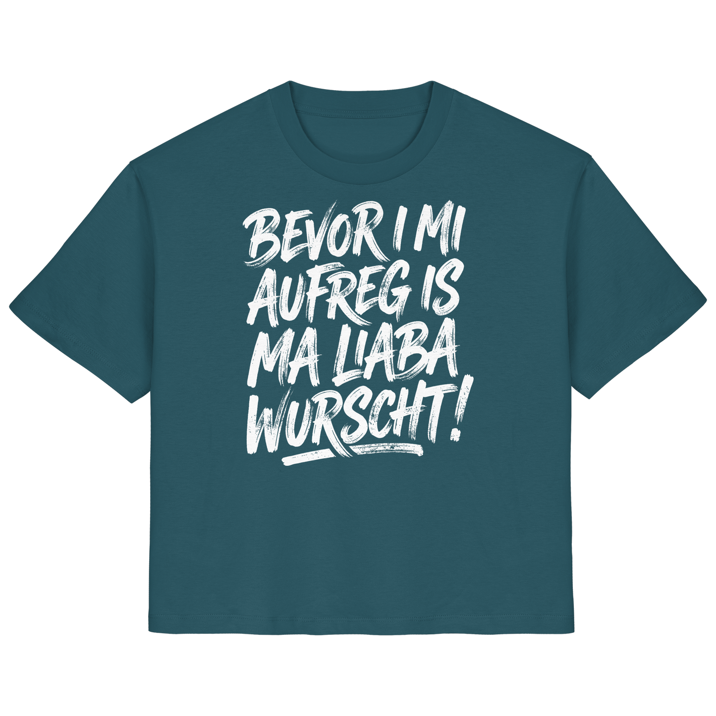 BEVOR I MI AUFREG IS MA LIABA WURSCHT! - Ladies Organic Shirt - BayrischerHumor