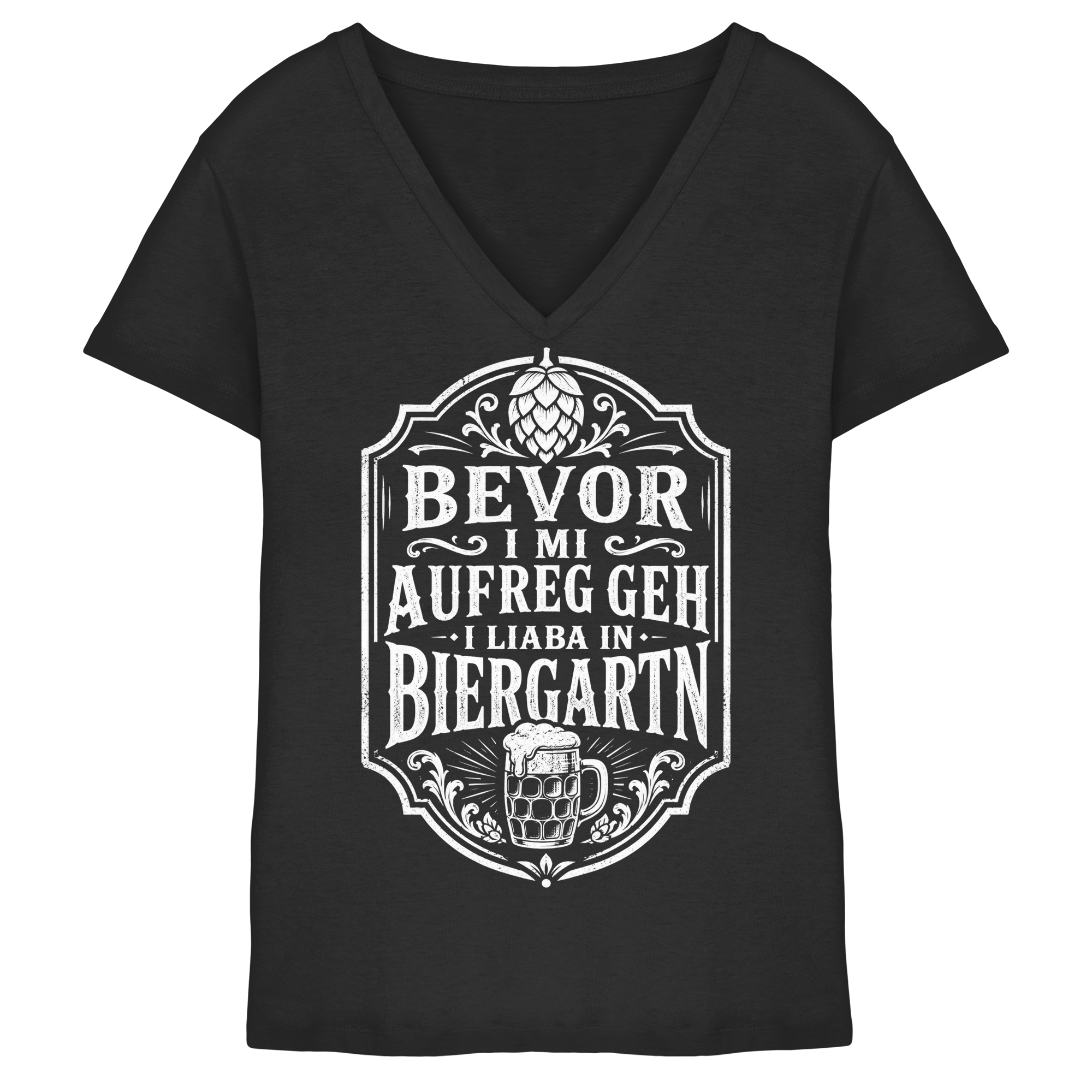 BEVOR I MI AUFREG, GEH I LIABA IN BIERGARTN - Ladies V-Neck Shirt