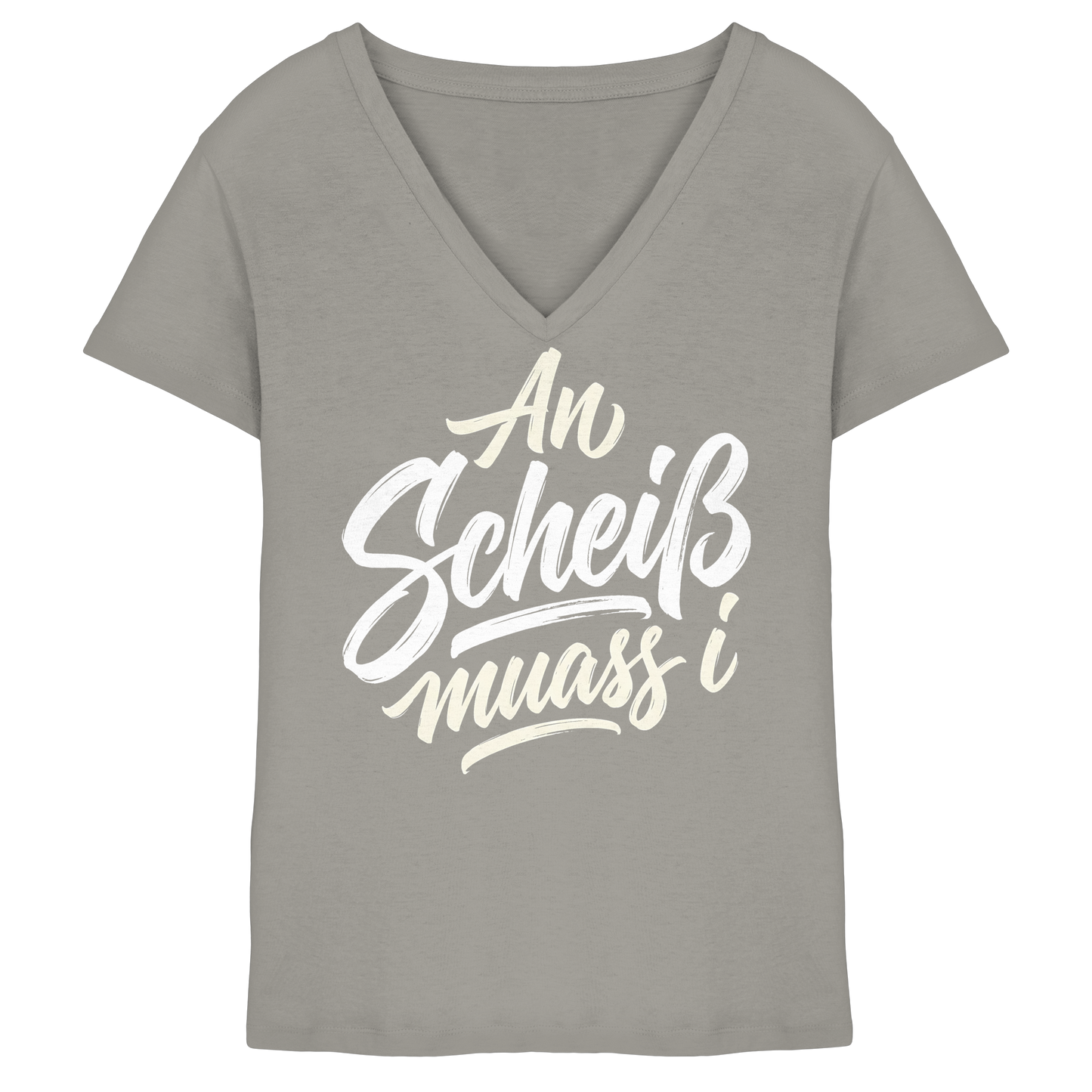 AN SCHEIß MUASS I - Ladies V-Neck Shirt - BayrischerHumor