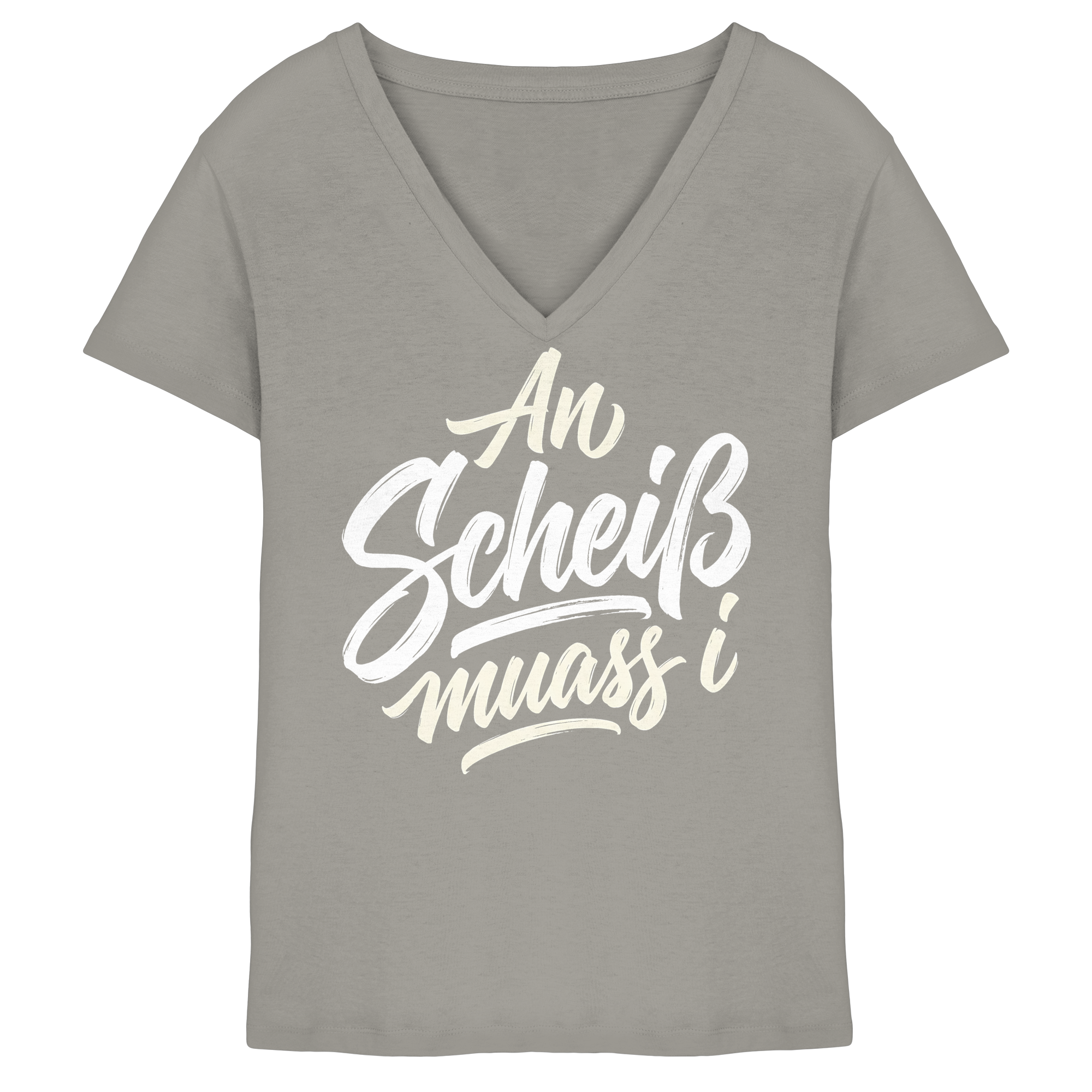 AN SCHEIß MUASS I - Ladies V-Neck Shirt - BayrischerHumor