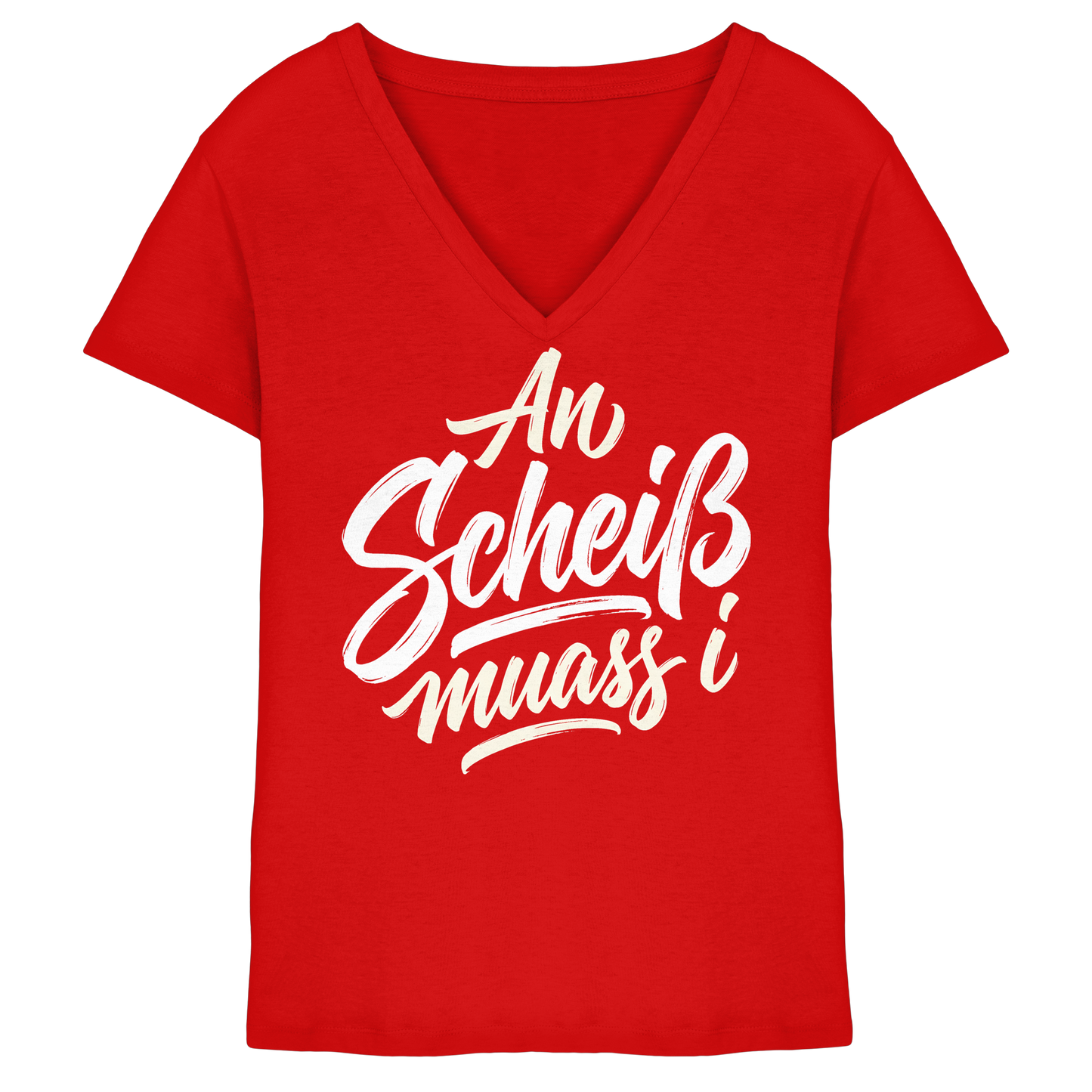 AN SCHEIß MUASS I - Ladies V-Neck Shirt - BayrischerHumor