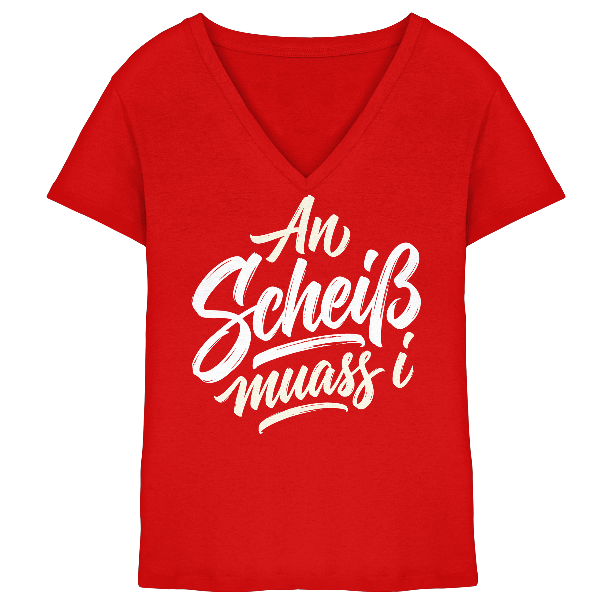 AN SCHEIß MUASS I - Ladies V-Neck Shirt - BayrischerHumor