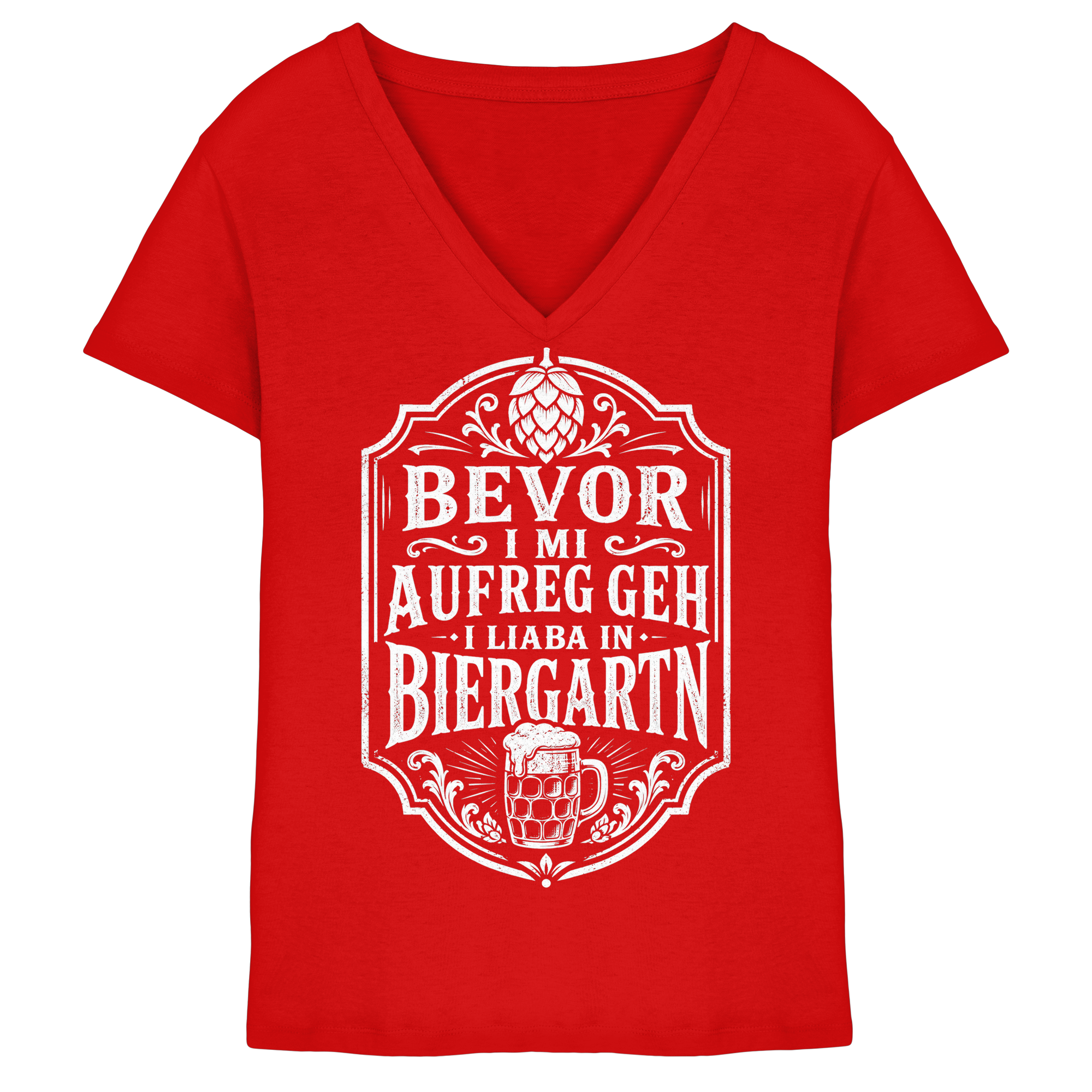 BEVOR I MI AUFREG, GEH I LIABA IN BIERGARTN - Ladies V-Neck Shirt