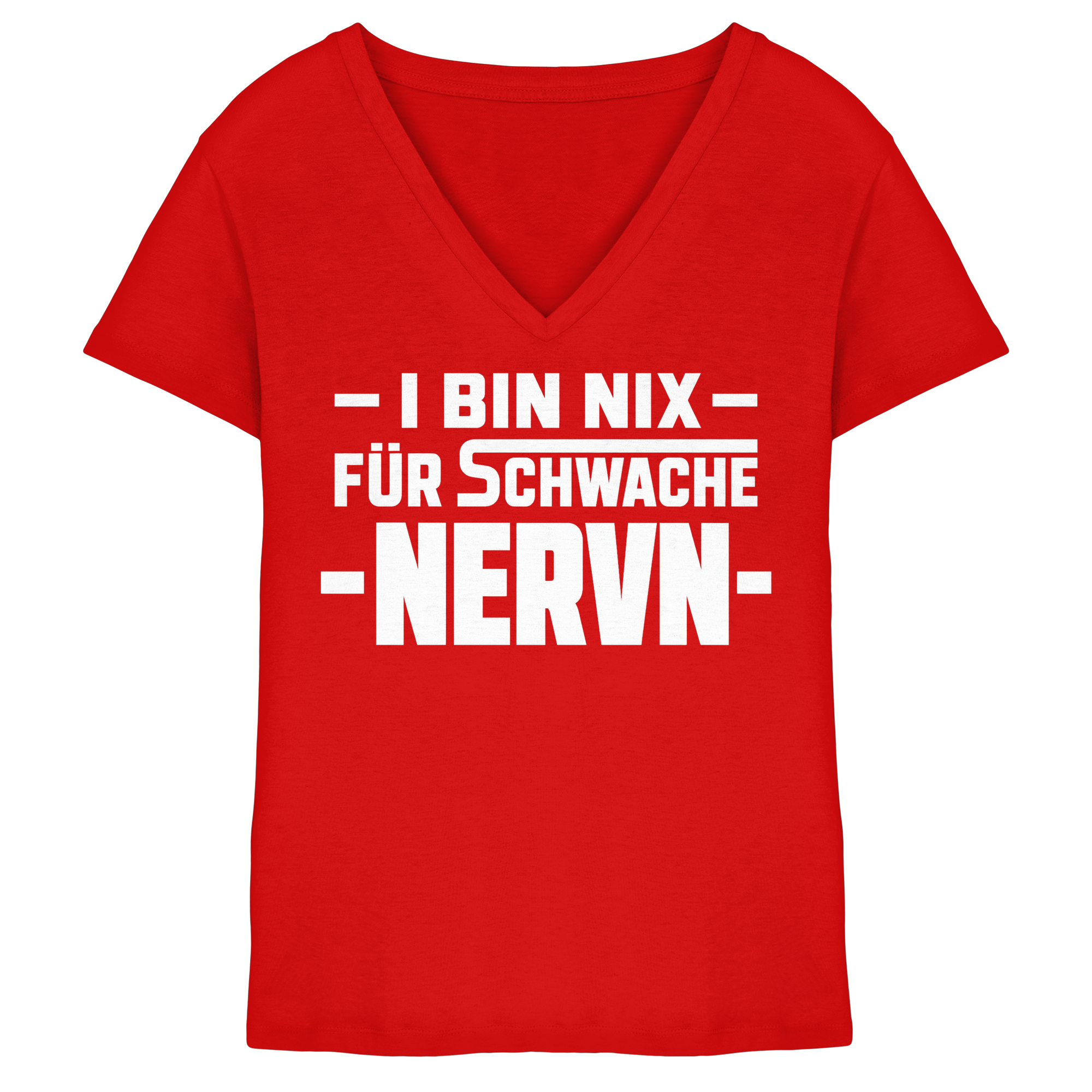 I BIN NIX FÜR SCHWACHE NERVN - Ladies V-Neck Shirt