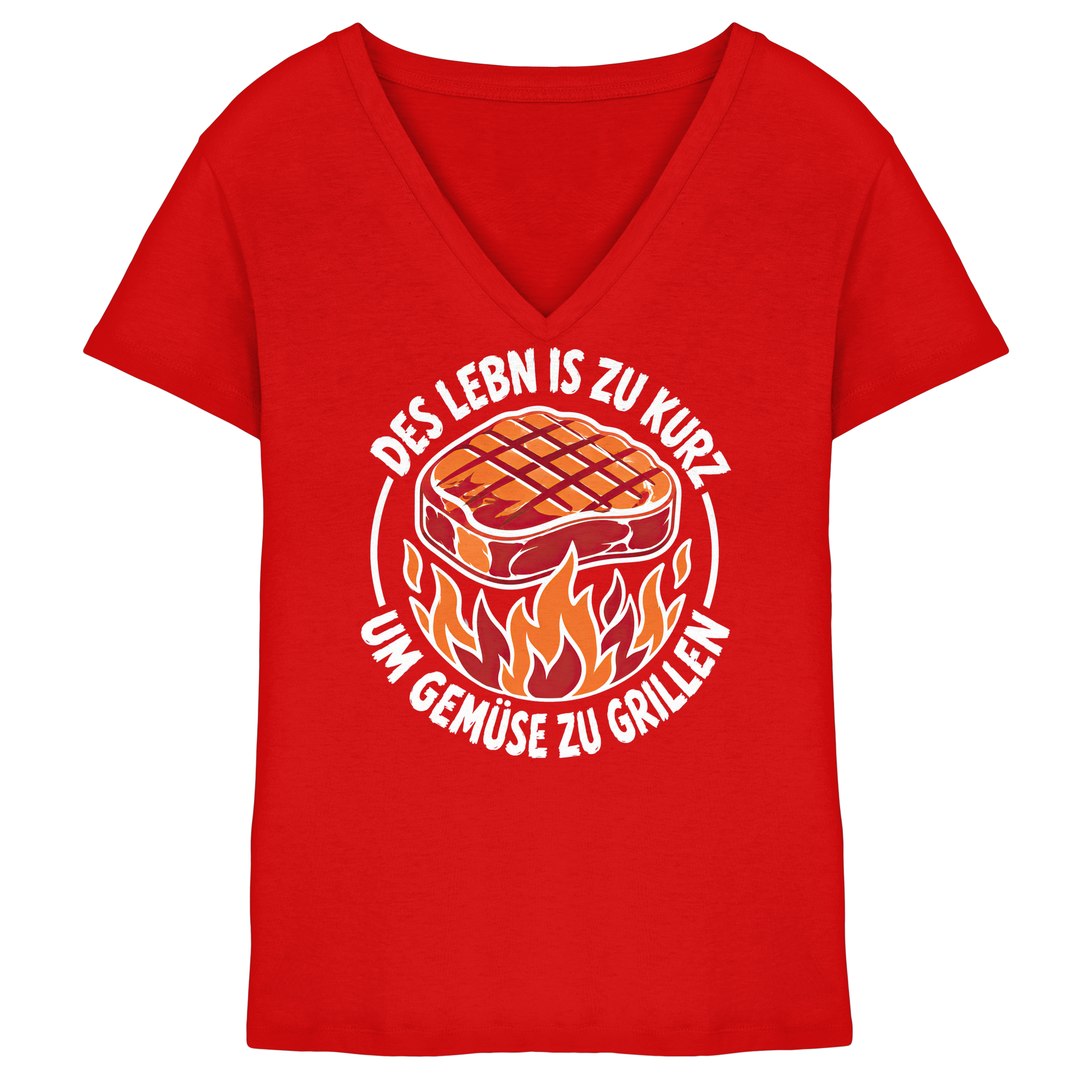 DES LEBN IS ZU KURZ - UM GEMÜSE ZU GRILLEN - Ladies V-Neck Shirt