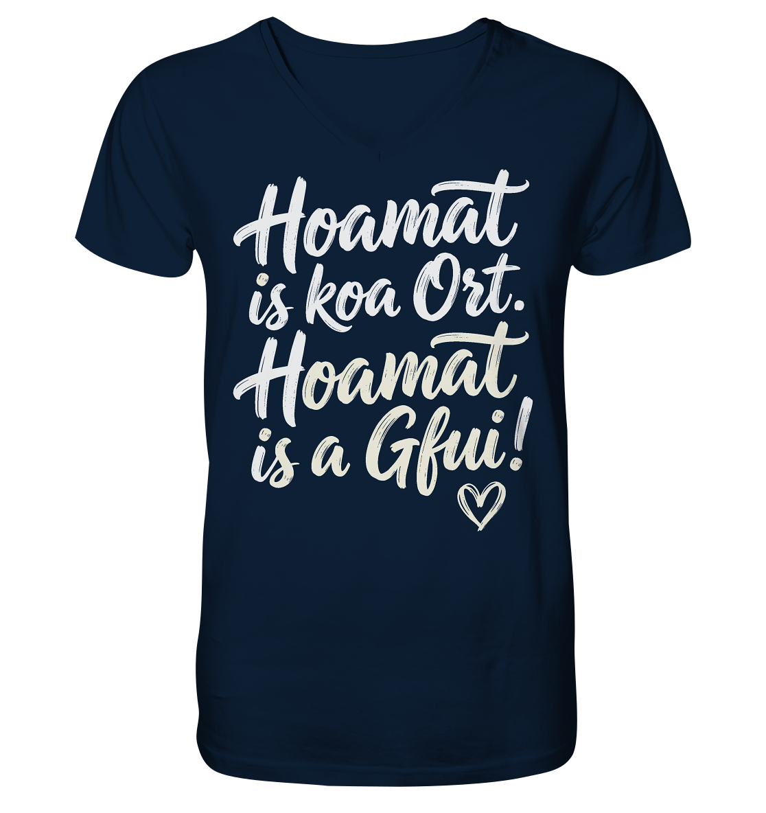 Bayerisches T-Shirt mit Spruch 'Hoamat is koa Ort, Hoamat is a Gfui!' – Bayrischer Humor & Lebensfreude