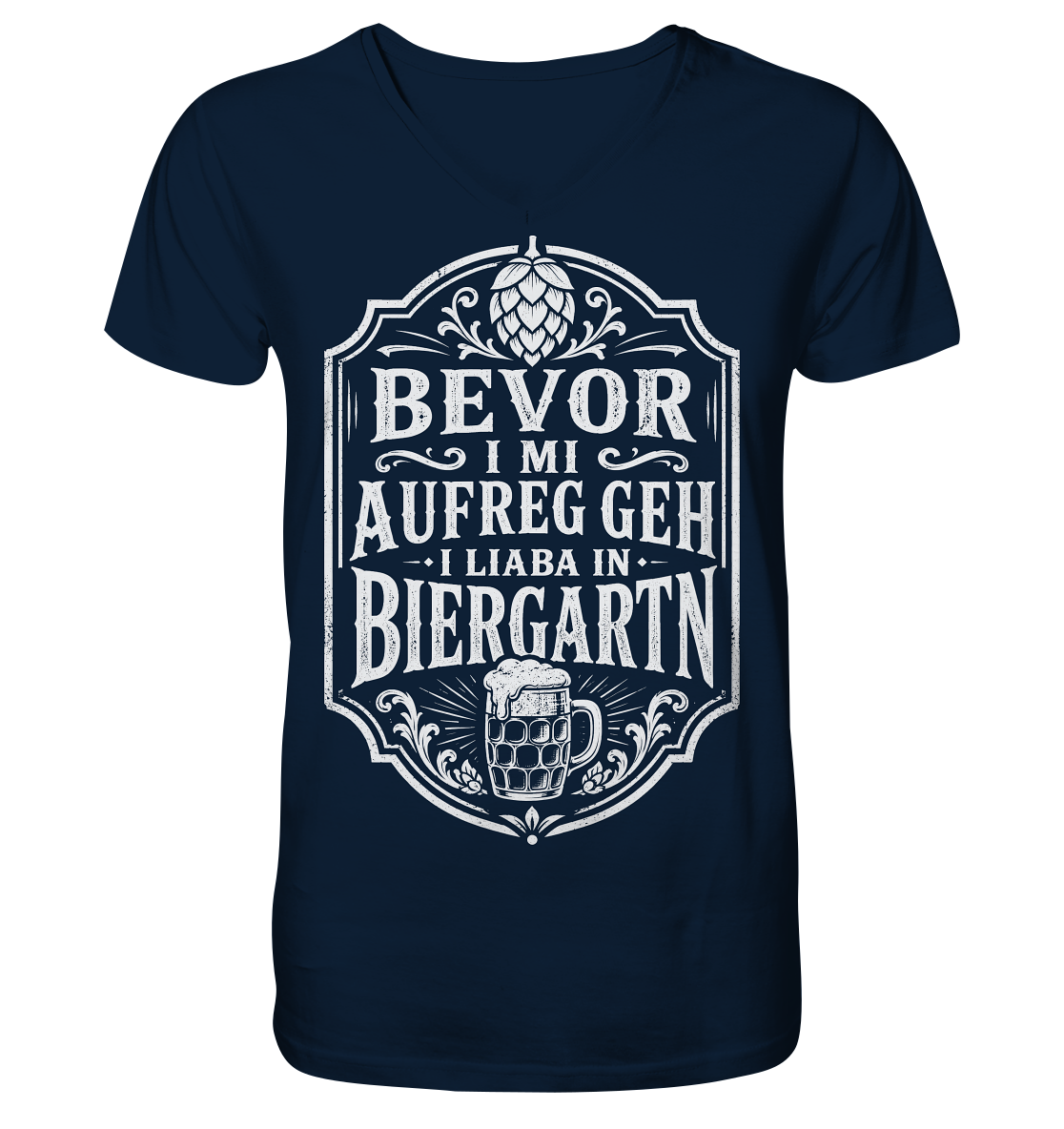 BEVOR I MI AUFREG, GEH I LIABA IN BIERGARTN - Mens Organic V-Neck Shirt