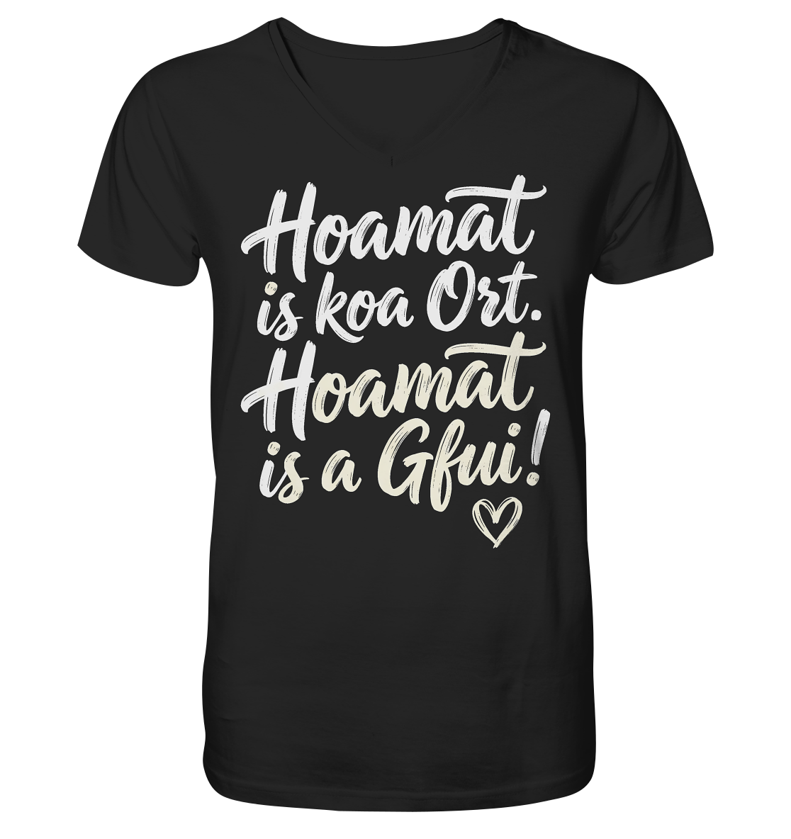 Schwarzes V-Neck-Shirt mit bayerischem Spruch 'Hoamat is koa Ort. Hoamat is a Gfui!' und Herzsymbol