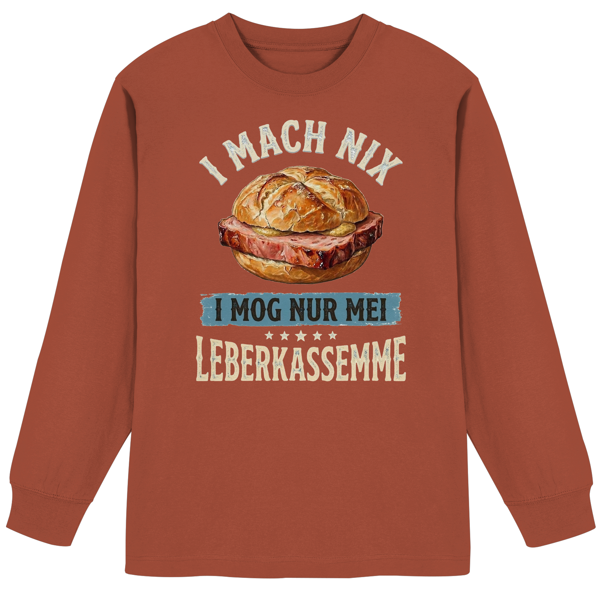 I MACH NIX - I MOG NUR MEI LEBERKASSEMME - Organic Heavy Oversized Longsleeve T-Shirt - BayrischerHumor