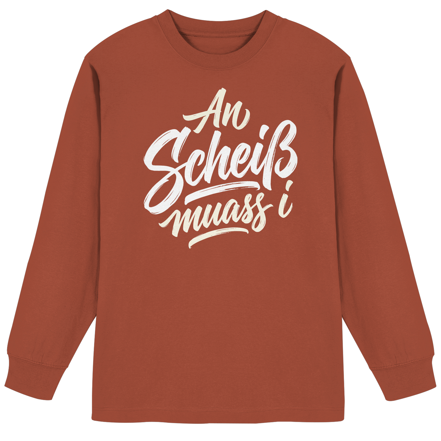 AN SCHEIß MUASS I - Organic Heavy Oversized Longsleeve T-Shirt - BayrischerHumor