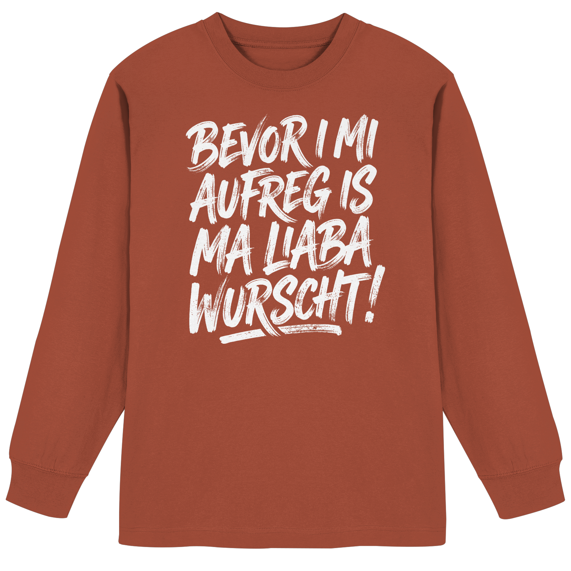 BEVOR I MI AUFREG IS MA LIABA WURSCHT! - Organic Heavy Oversized Longsleeve T-Shirt - BayrischerHumor