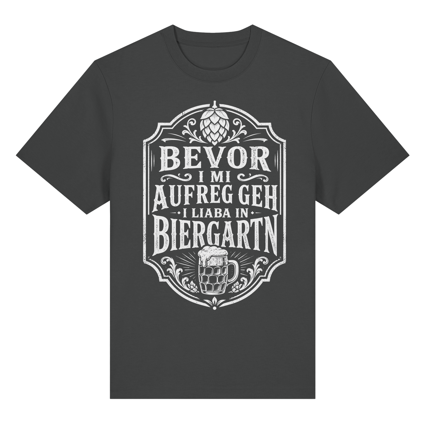 BEVOR I MI AUFREG, GEH I LIABA IN BIERGARTN - Organic Heavy Shirt