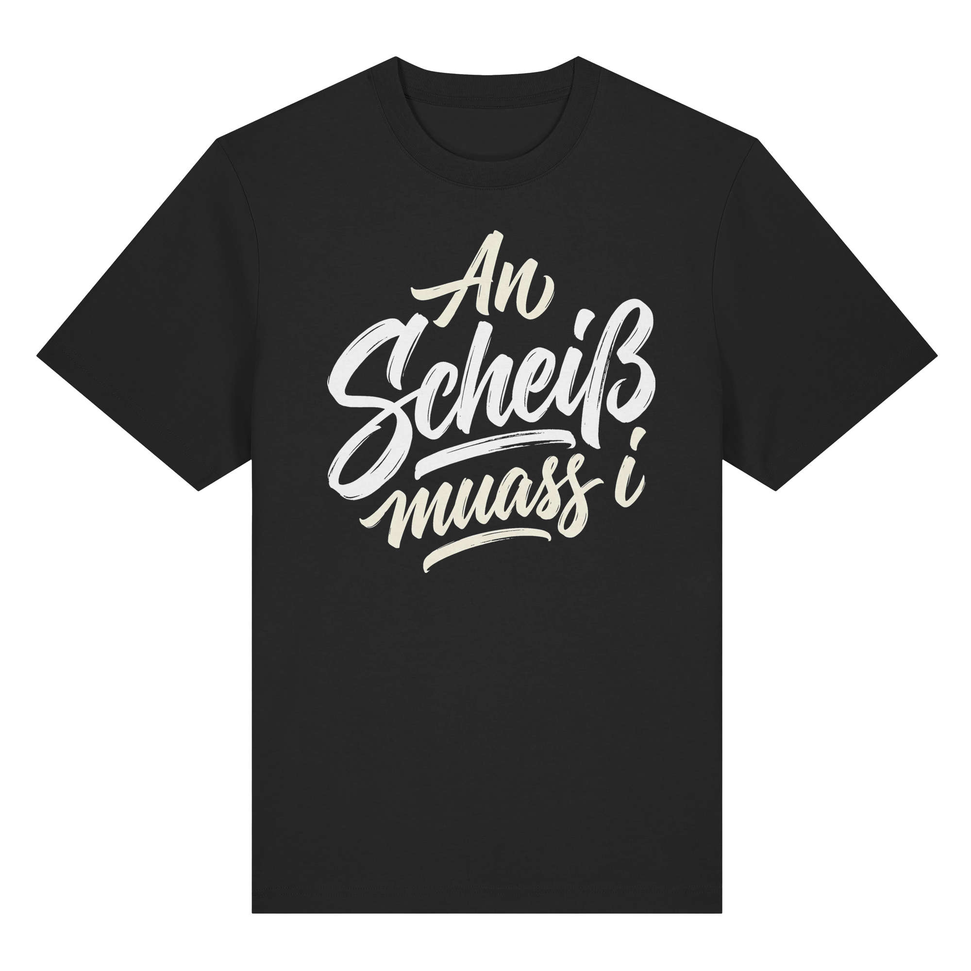 AN SCHEIß MUASS I - Organic Heavy Shirt - BayrischerHumor