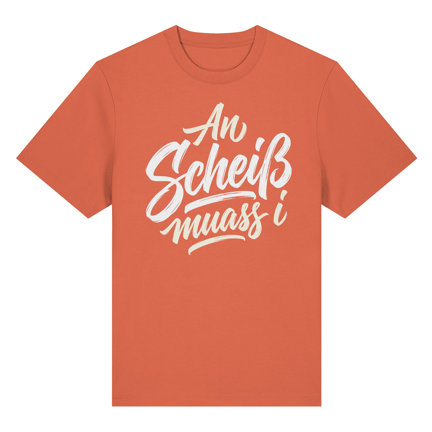 AN SCHEIß MUASS I - Organic Heavy Shirt - BayrischerHumor