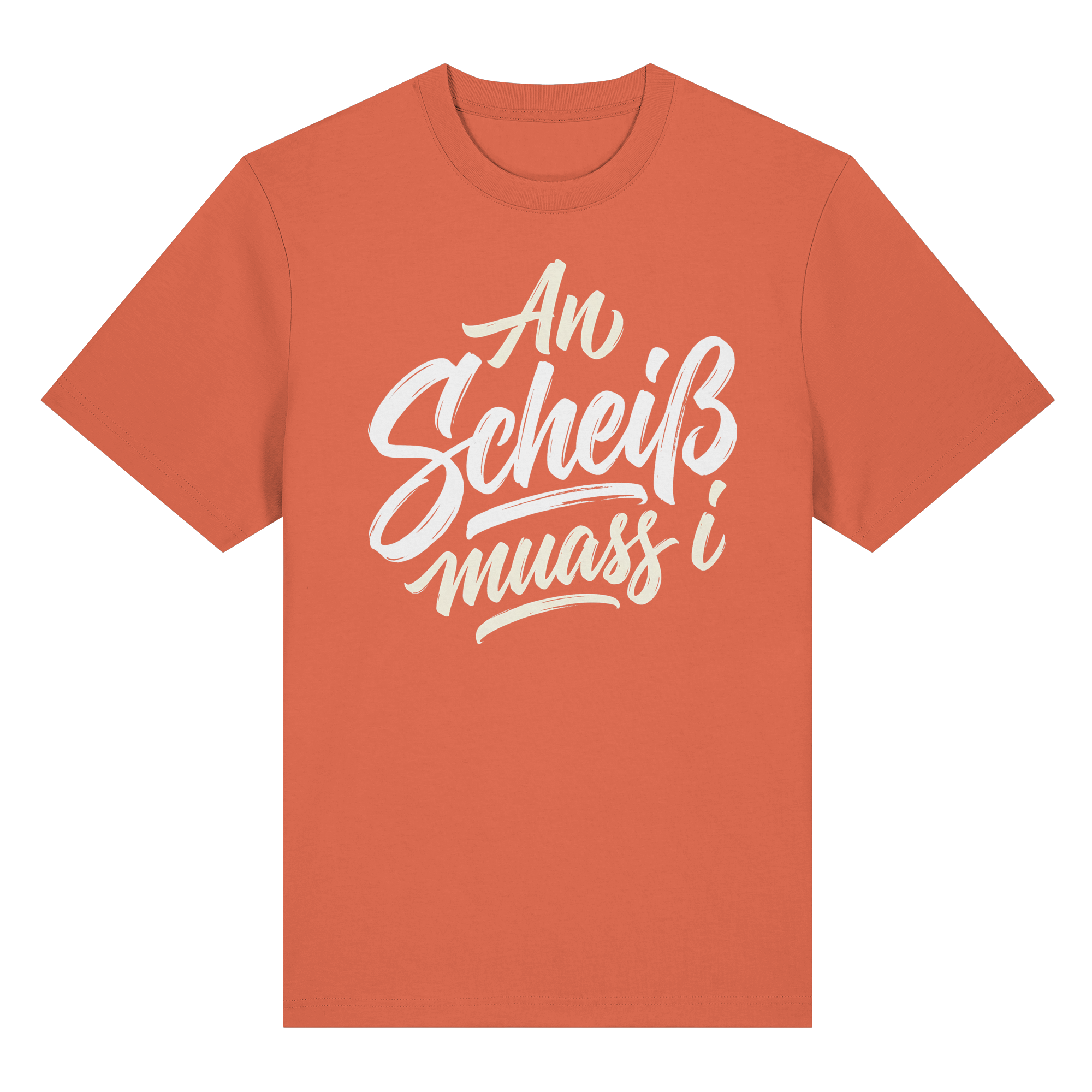 AN SCHEIß MUASS I - Organic Heavy Shirt - BayrischerHumor
