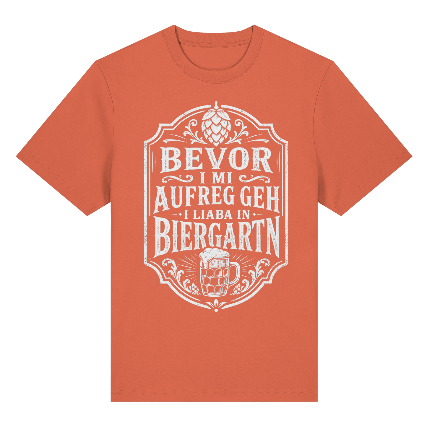 BEVOR I MI AUFREG, GEH I LIABA IN BIERGARTN - Organic Heavy Shirt