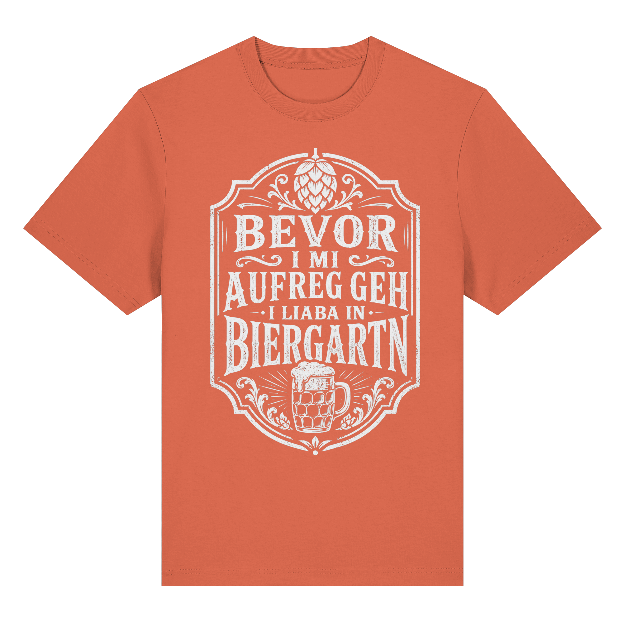 BEVOR I MI AUFREG, GEH I LIABA IN BIERGARTN - Organic Heavy Shirt