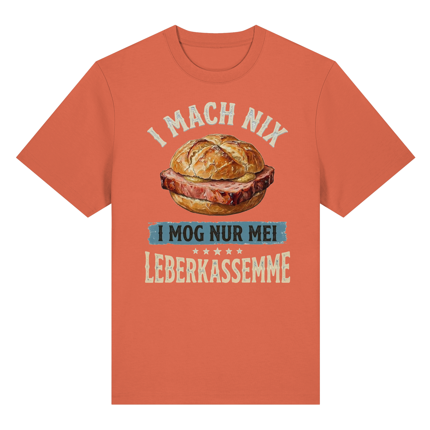 I MACH NIX - I MOG NUR MEI LEBERKASSEMME - Organic Heavy Shirt - BayrischerHumor
