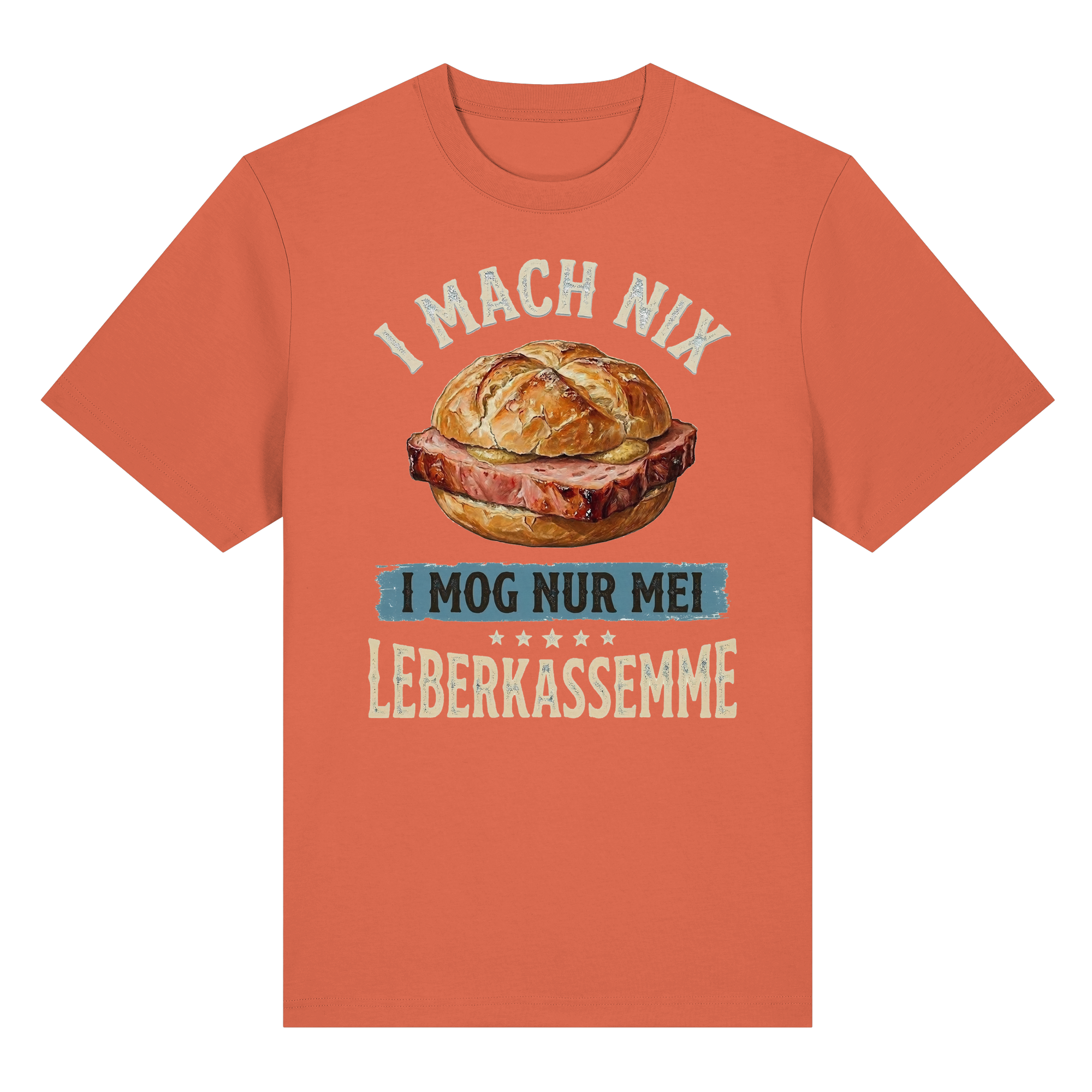 I MACH NIX - I MOG NUR MEI LEBERKASSEMME - Organic Heavy Shirt - BayrischerHumor
