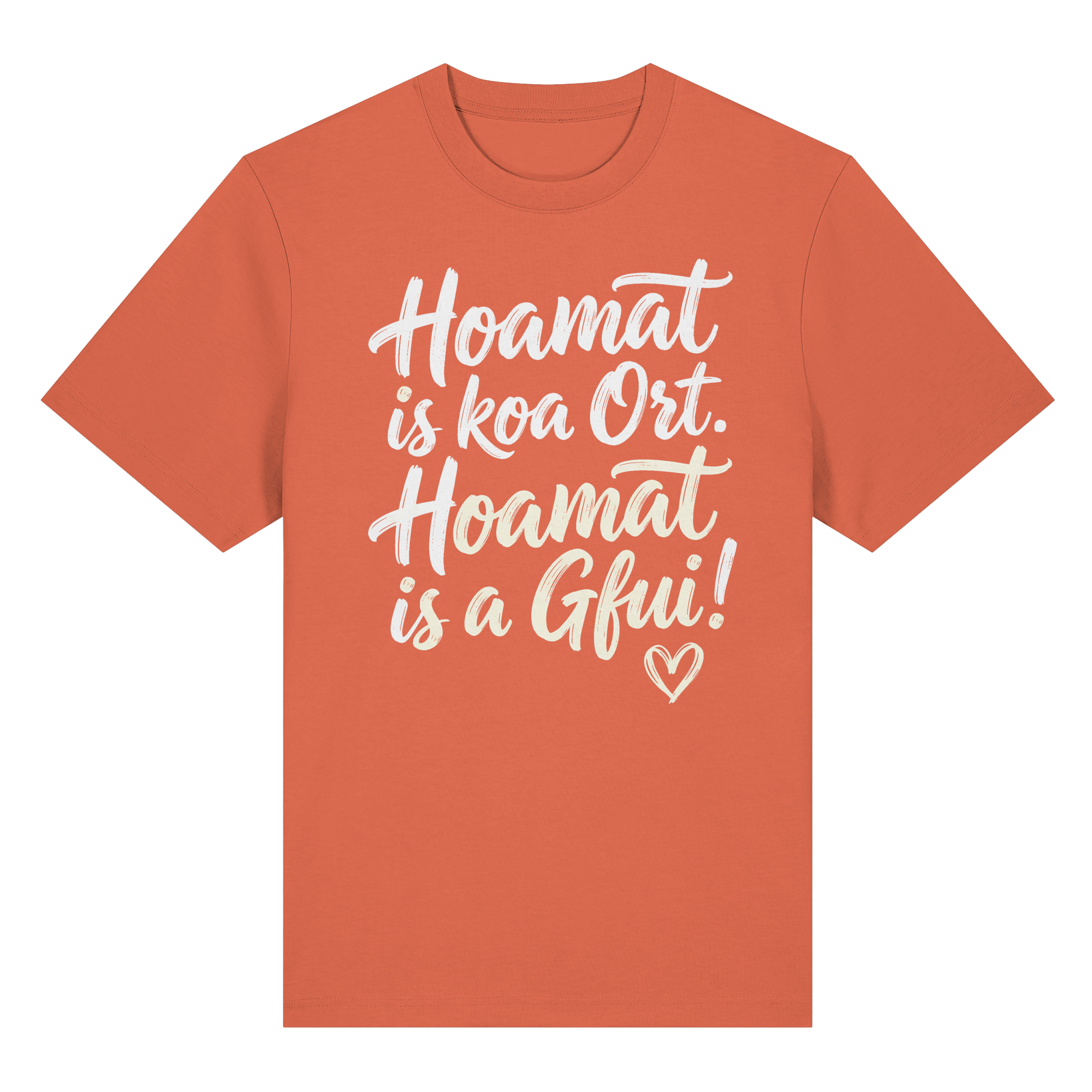 Bayerisches T-Shirt mit Spruch 'Hoamat is koa Ort. Hoamat is a Gfui!' – bayrischer Humor & Lebensfreude