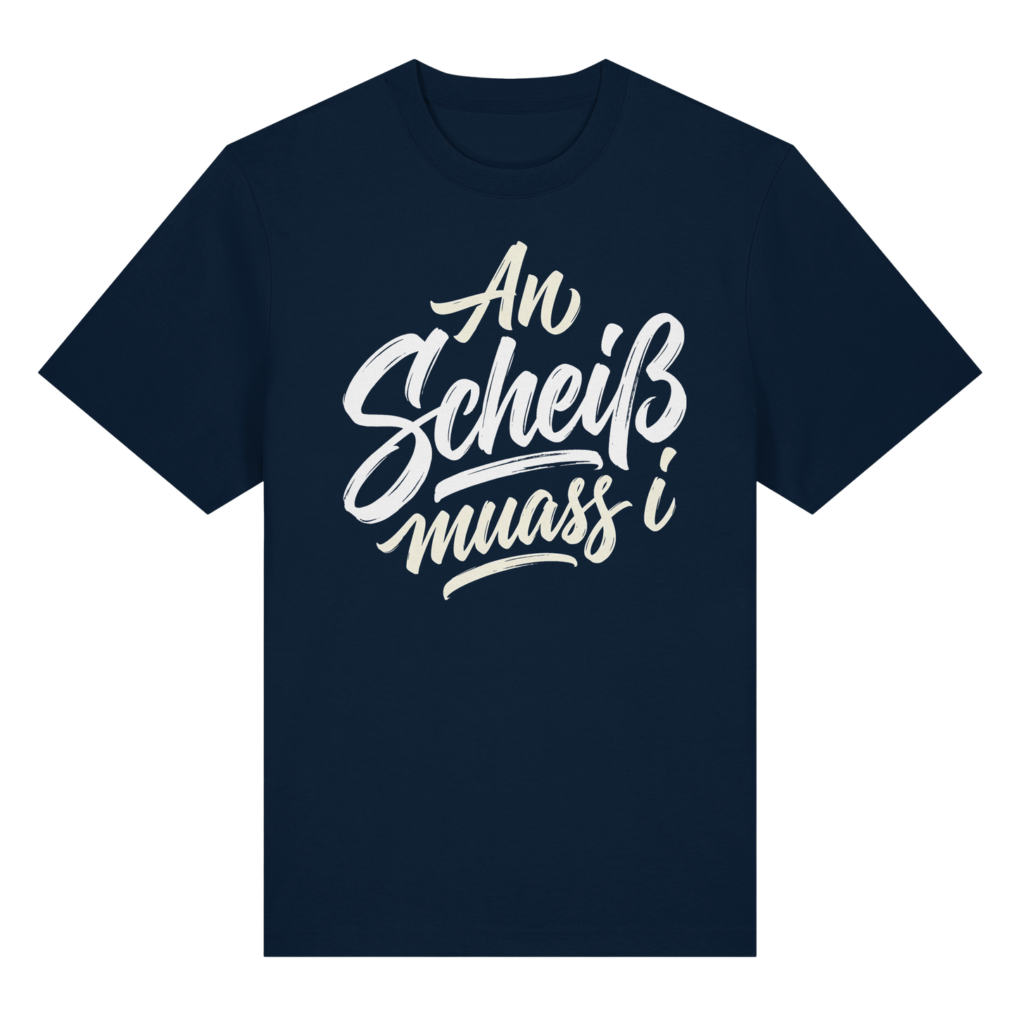 AN SCHEIß MUASS I - Organic Heavy Shirt - BayrischerHumor