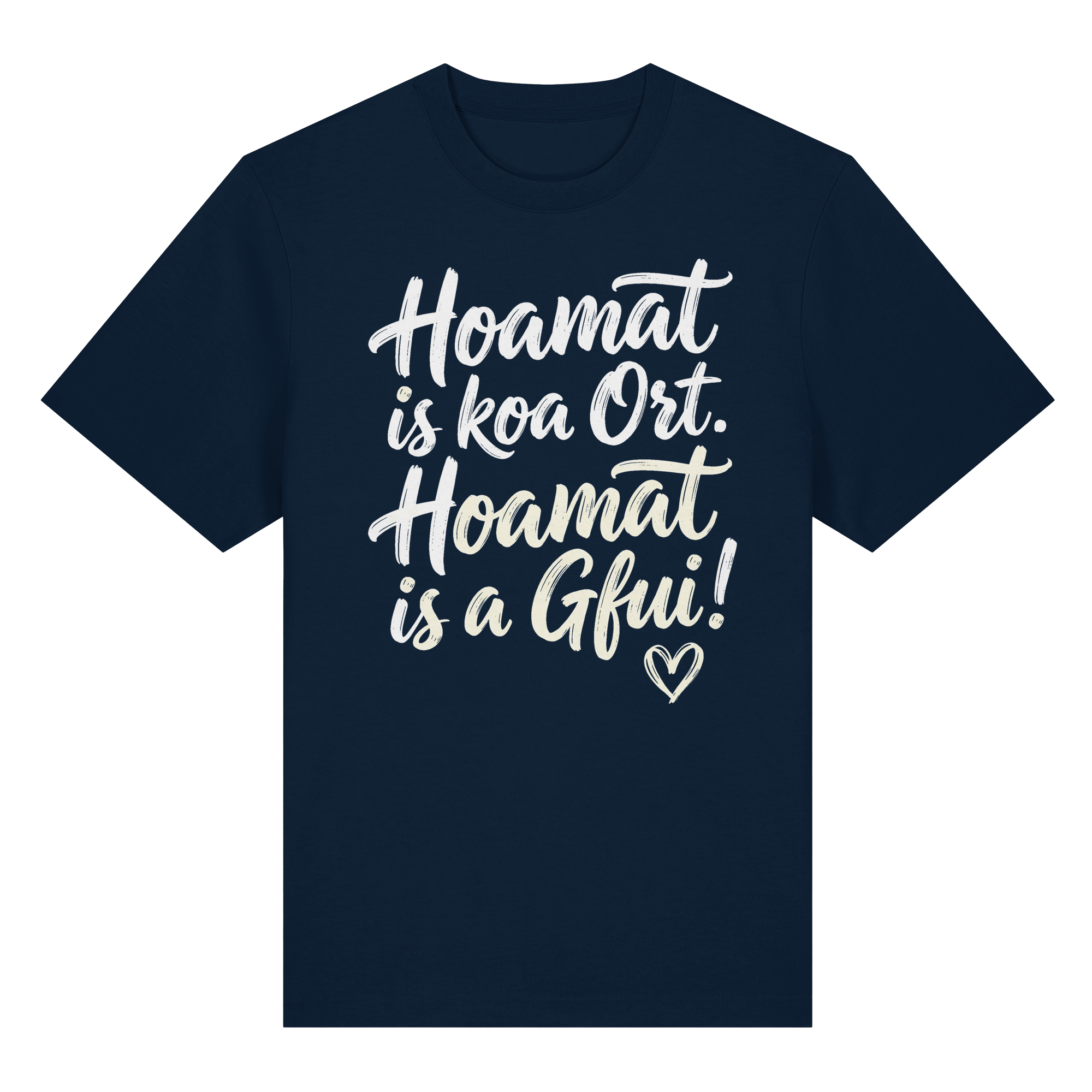 Bayerisches Shirt mit Spruch 'Hoamat is koa Ort. Hoamat is a Gfui!' – bayrischer Humor & Lebensfreude