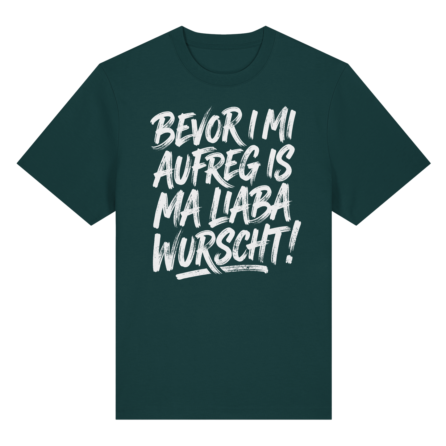 BEVOR I MI AUFREG IS MA LIABA WURSCHT! - Organic Heavy Shirt - BayrischerHumor