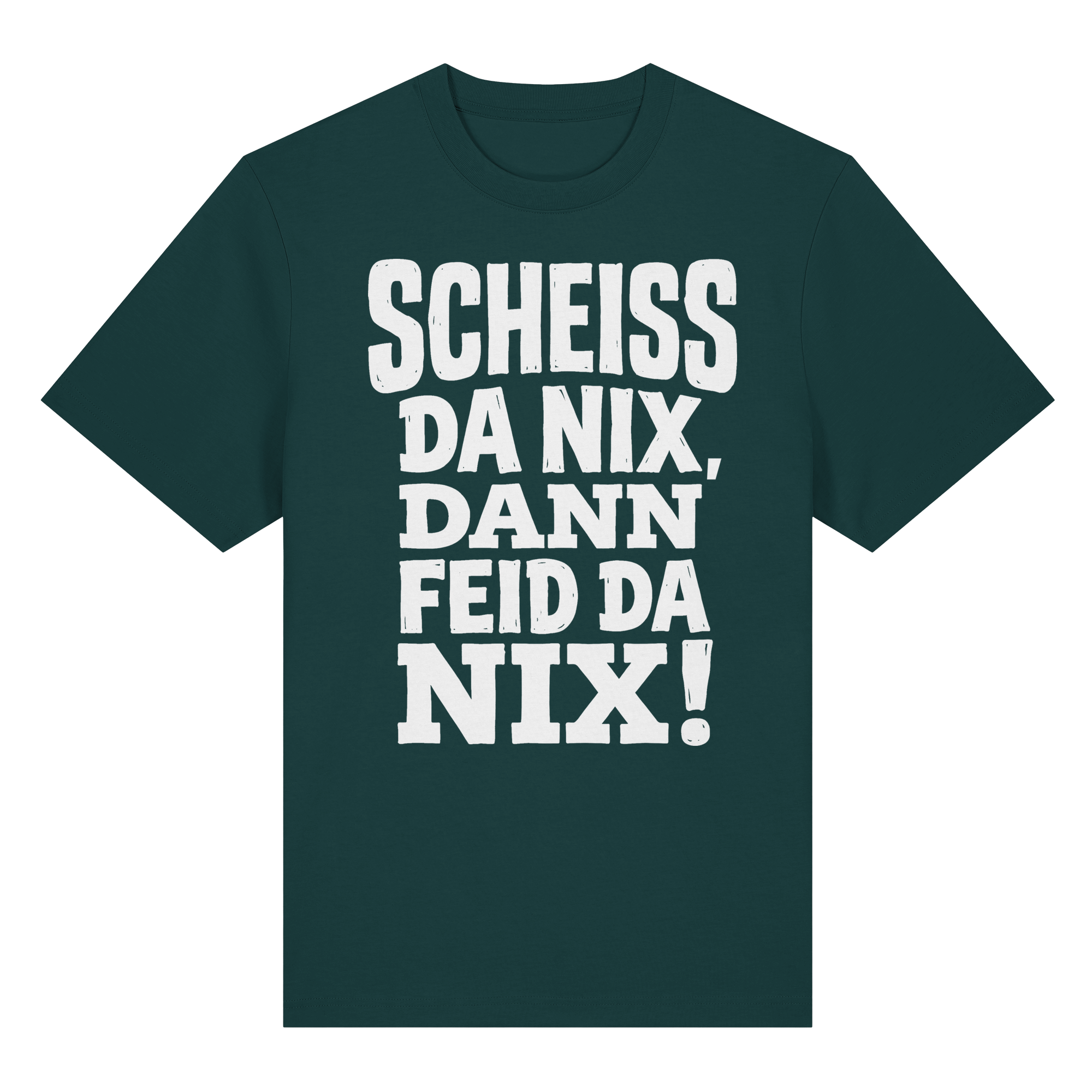 SCHEISS DA NIX, DANN FEID DA NIX! - Organic Heavy Shirt - BayrischerHumor