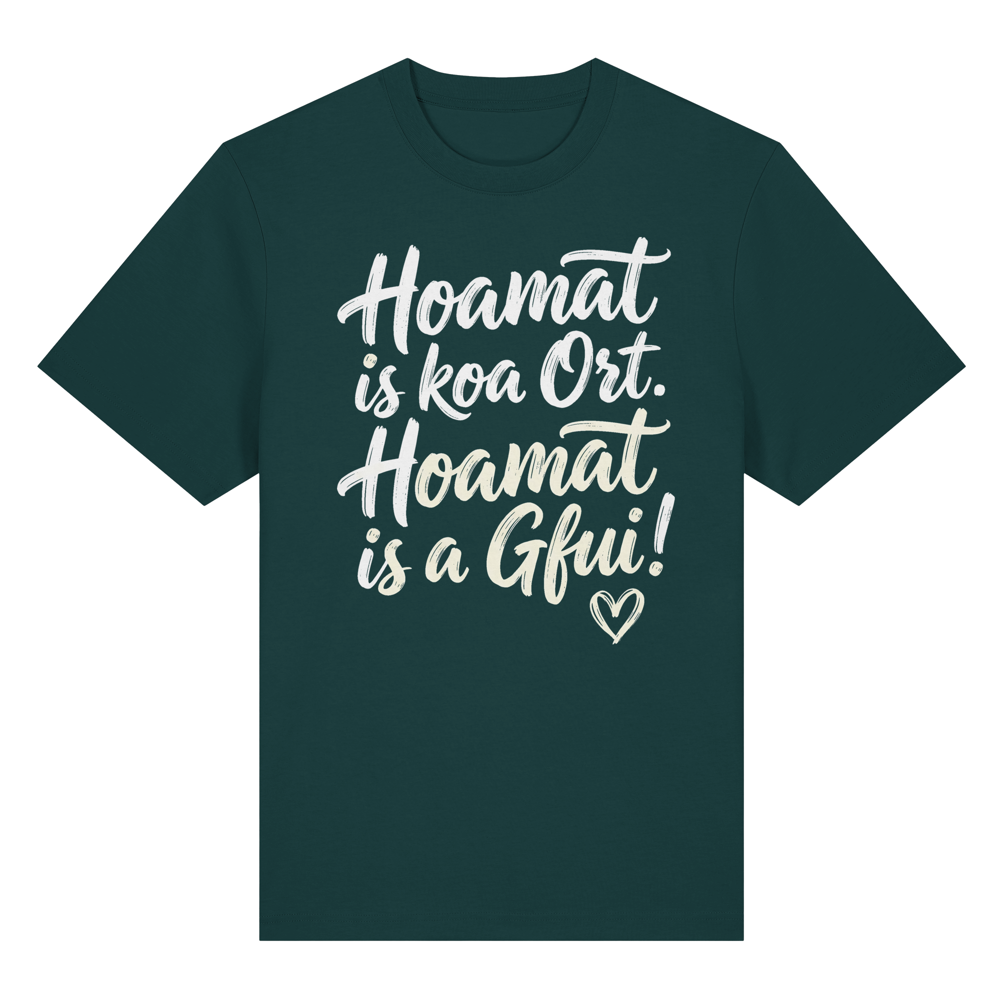 Bayerisches T-Shirt mit Spruch 'Hoamat is koa Ort, Hoamat is a Gfui!' – bayrischer Humor & Lebensfreude