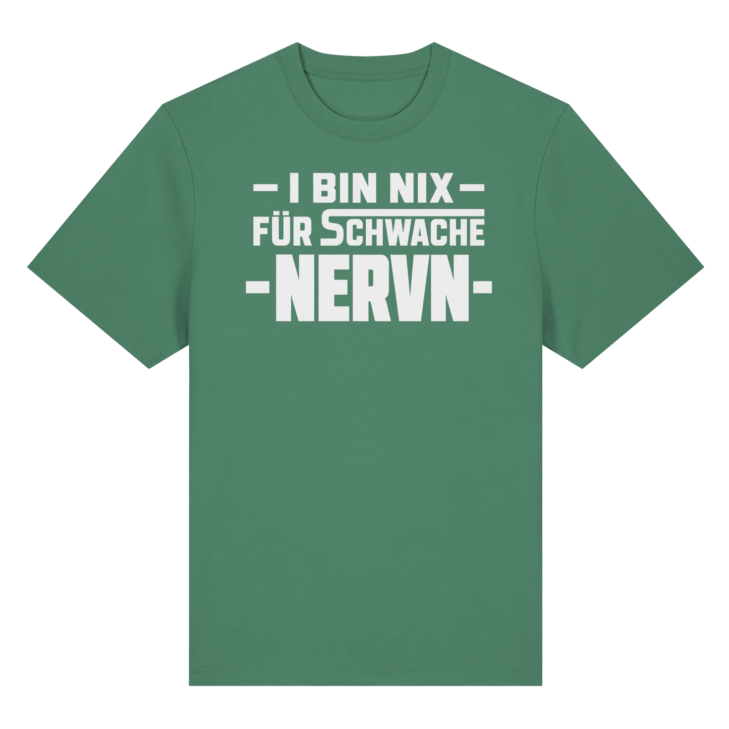 I BIN NIX FÜR SCHWACHE NERVN - Organic Heavy Shirt