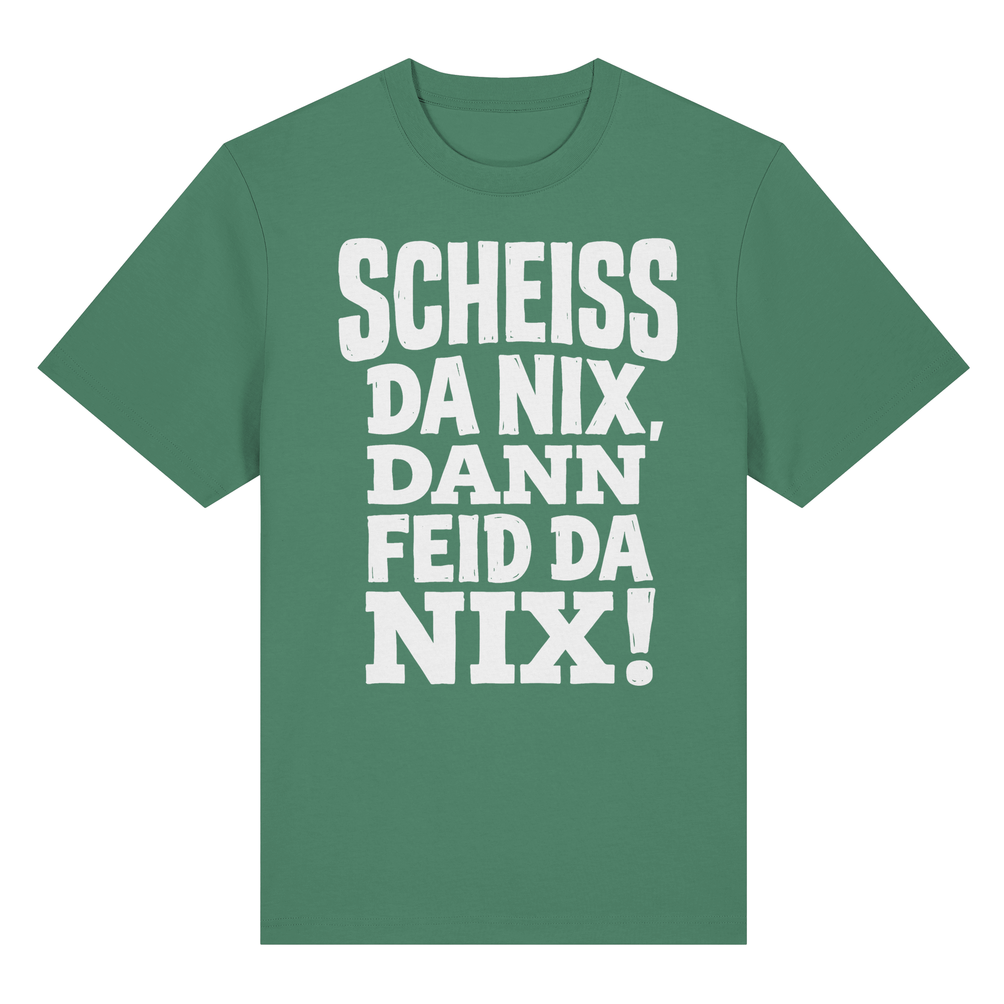 SCHEISS DA NIX, DANN FEID DA NIX! - Organic Heavy Shirt - BayrischerHumor