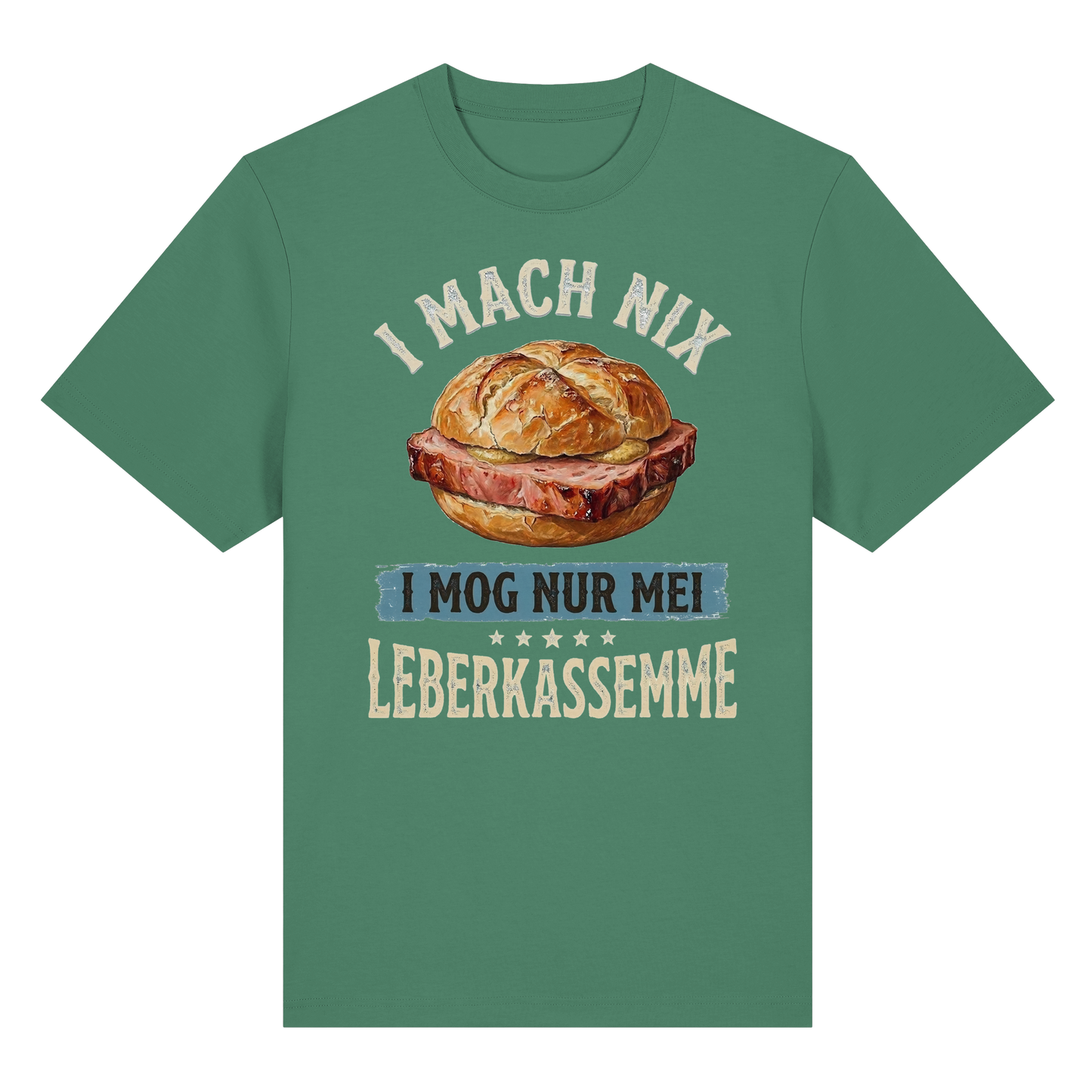 I MACH NIX - I MOG NUR MEI LEBERKASSEMME - Organic Heavy Shirt - BayrischerHumor