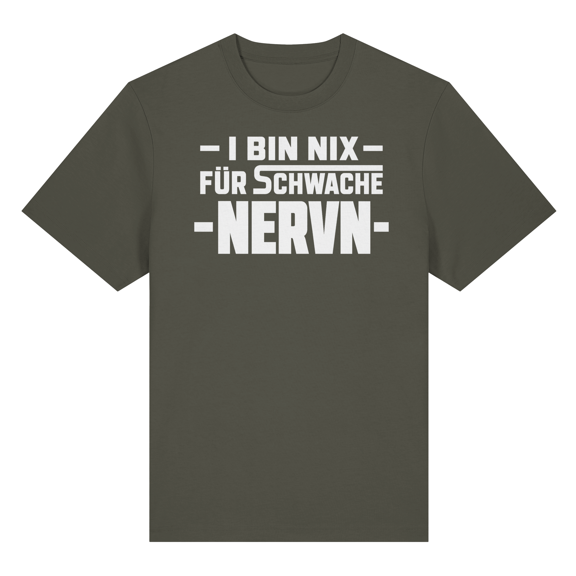 I BIN NIX FÜR SCHWACHE NERVN - Organic Heavy Shirt