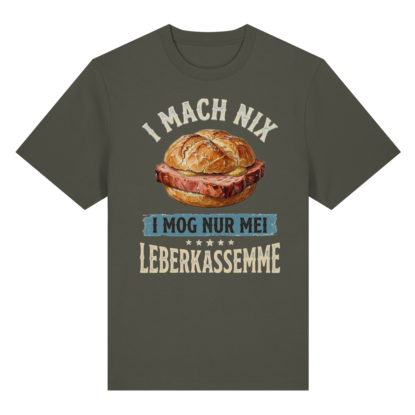 I MACH NIX - I MOG NUR MEI LEBERKASSEMME - Organic Heavy Shirt - BayrischerHumor