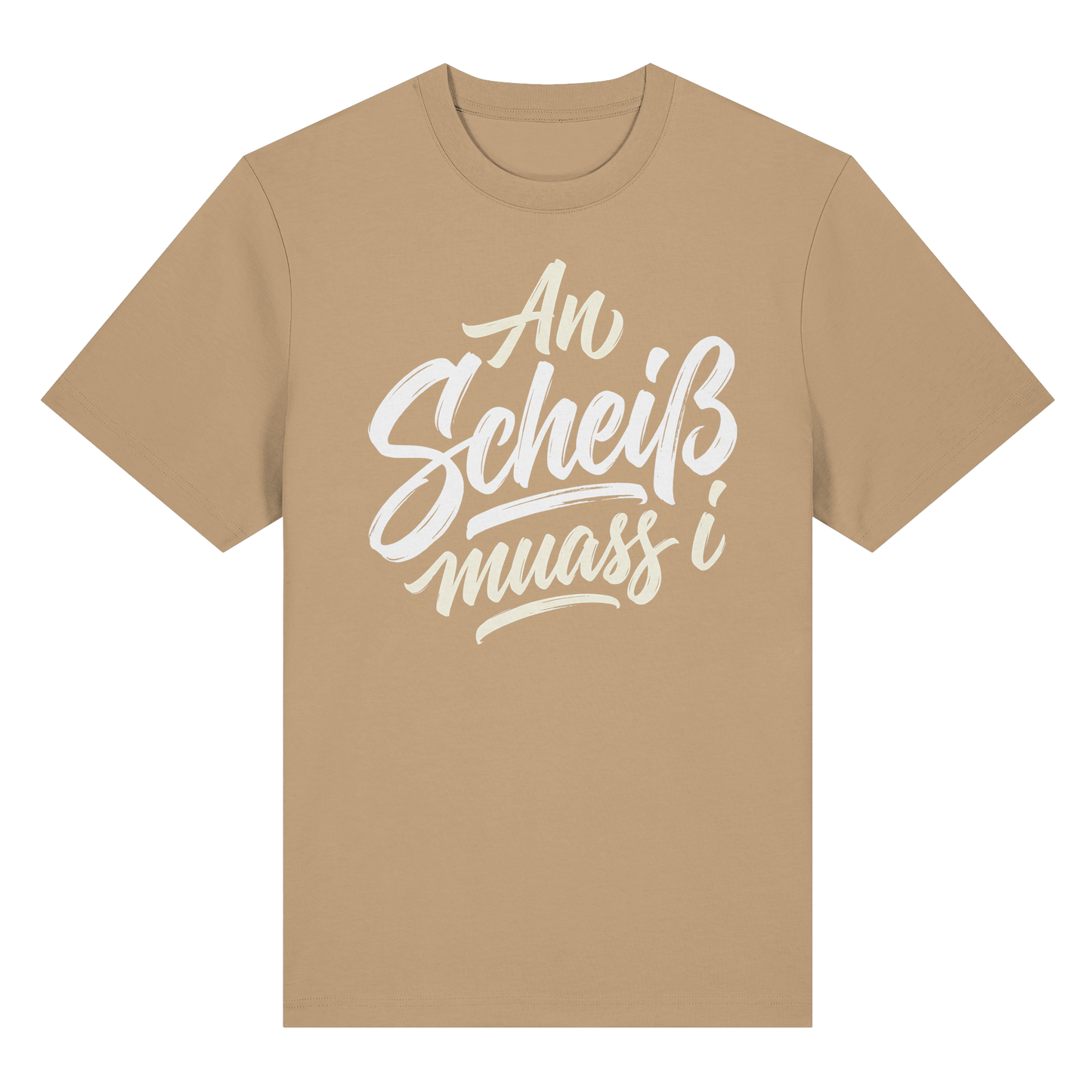 AN SCHEIß MUASS I - Organic Heavy Shirt - BayrischerHumor