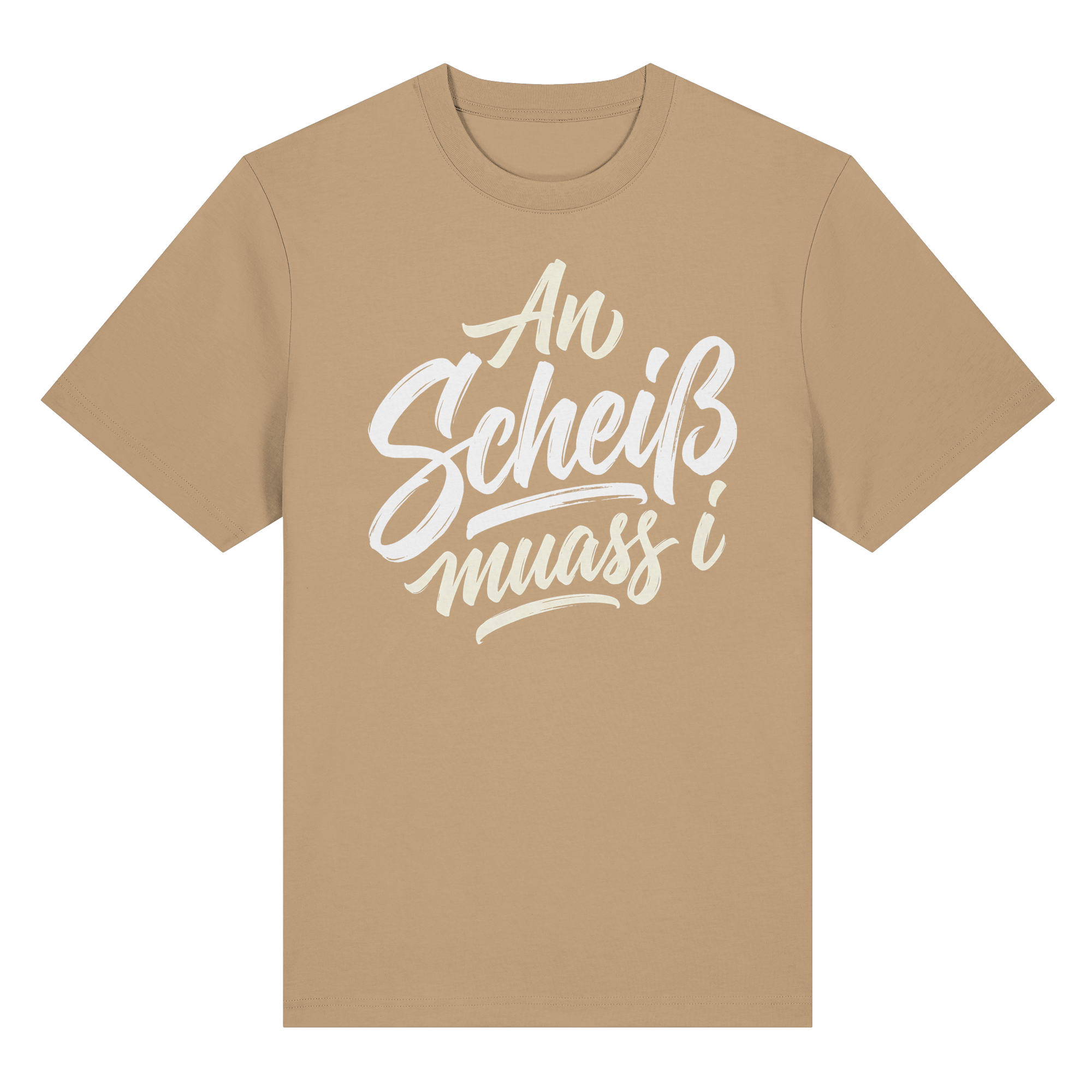 AN SCHEIß MUASS I - Organic Heavy Shirt - BayrischerHumor