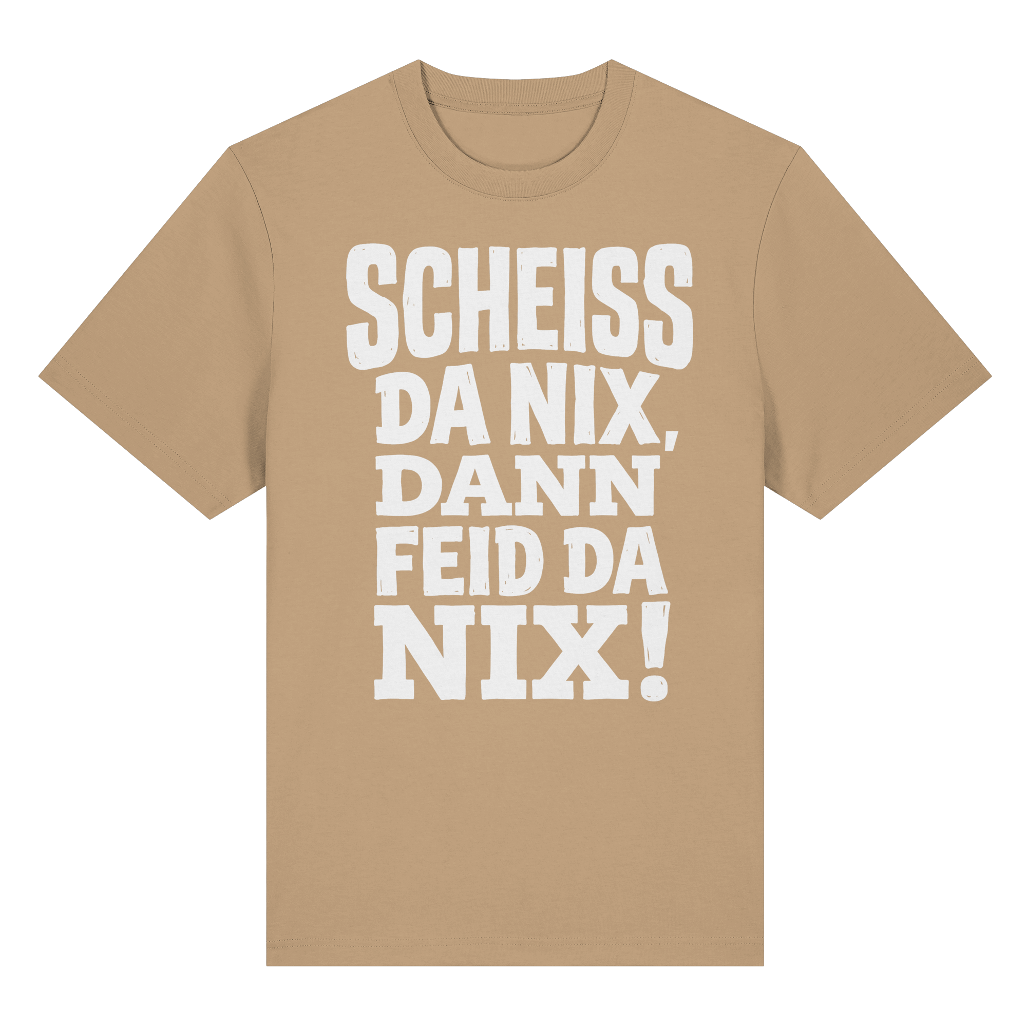 SCHEISS DA NIX, DANN FEID DA NIX! - Organic Heavy Shirt - BayrischerHumor