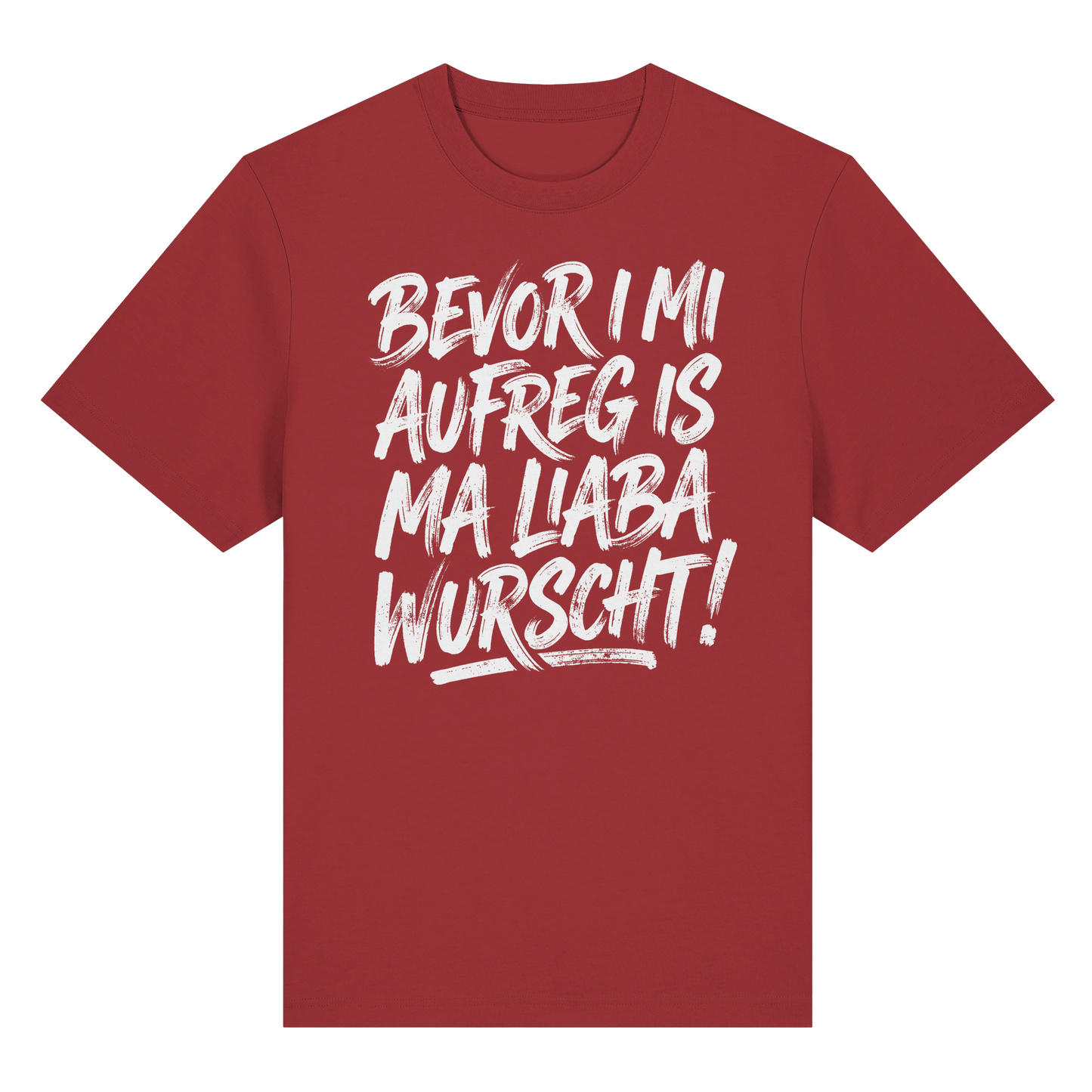 BEVOR I MI AUFREG IS MA LIABA WURSCHT! - Organic Heavy Shirt - BayrischerHumor