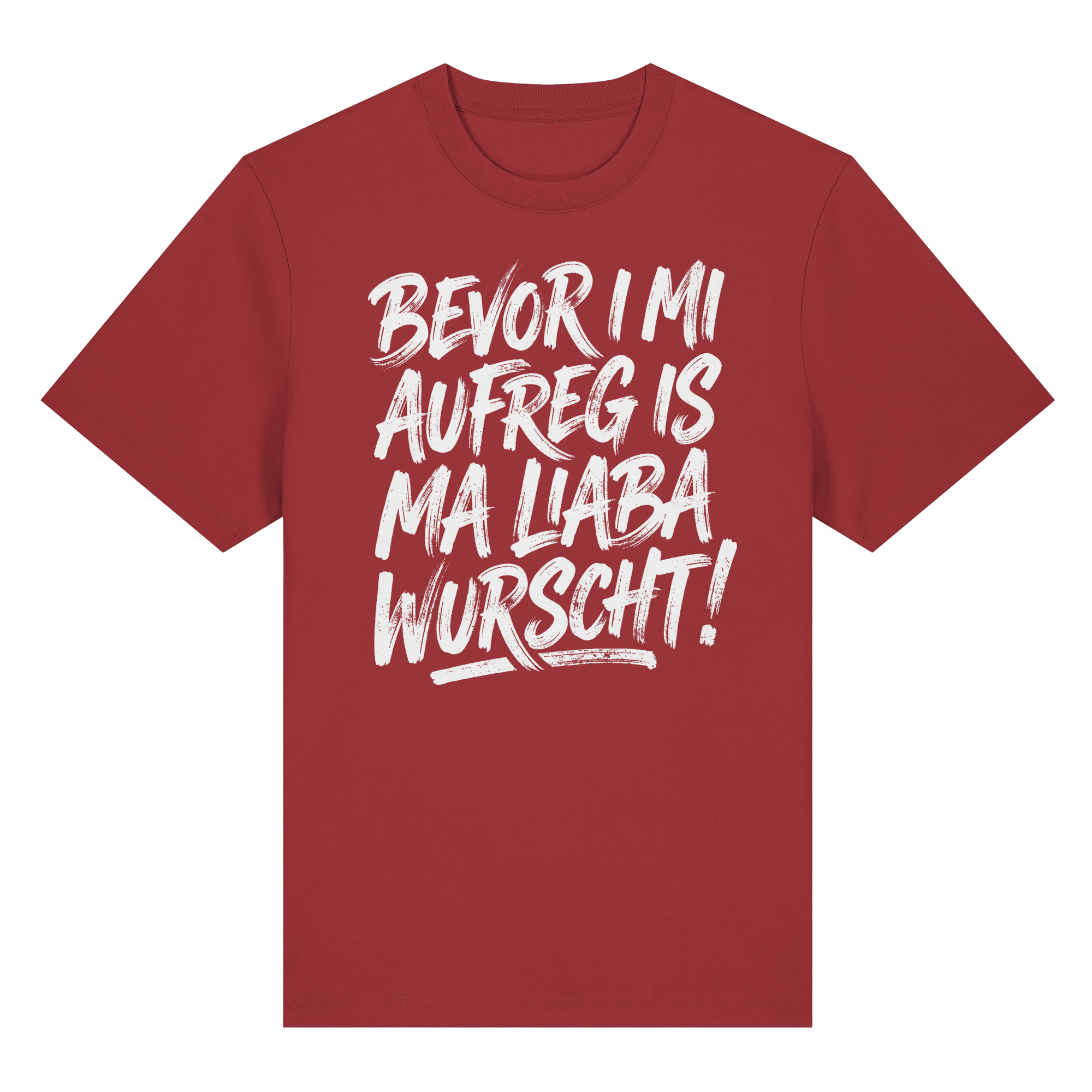 BEVOR I MI AUFREG IS MA LIABA WURSCHT! - Organic Heavy Shirt - BayrischerHumor