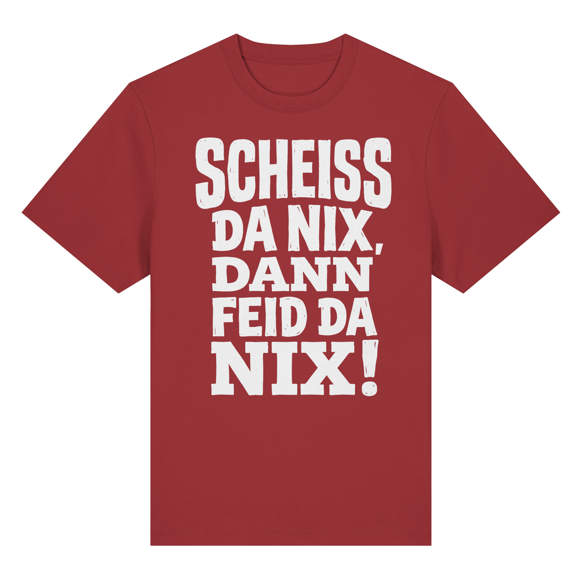 SCHEISS DA NIX, DANN FEID DA NIX! - Organic Heavy Shirt - BayrischerHumor