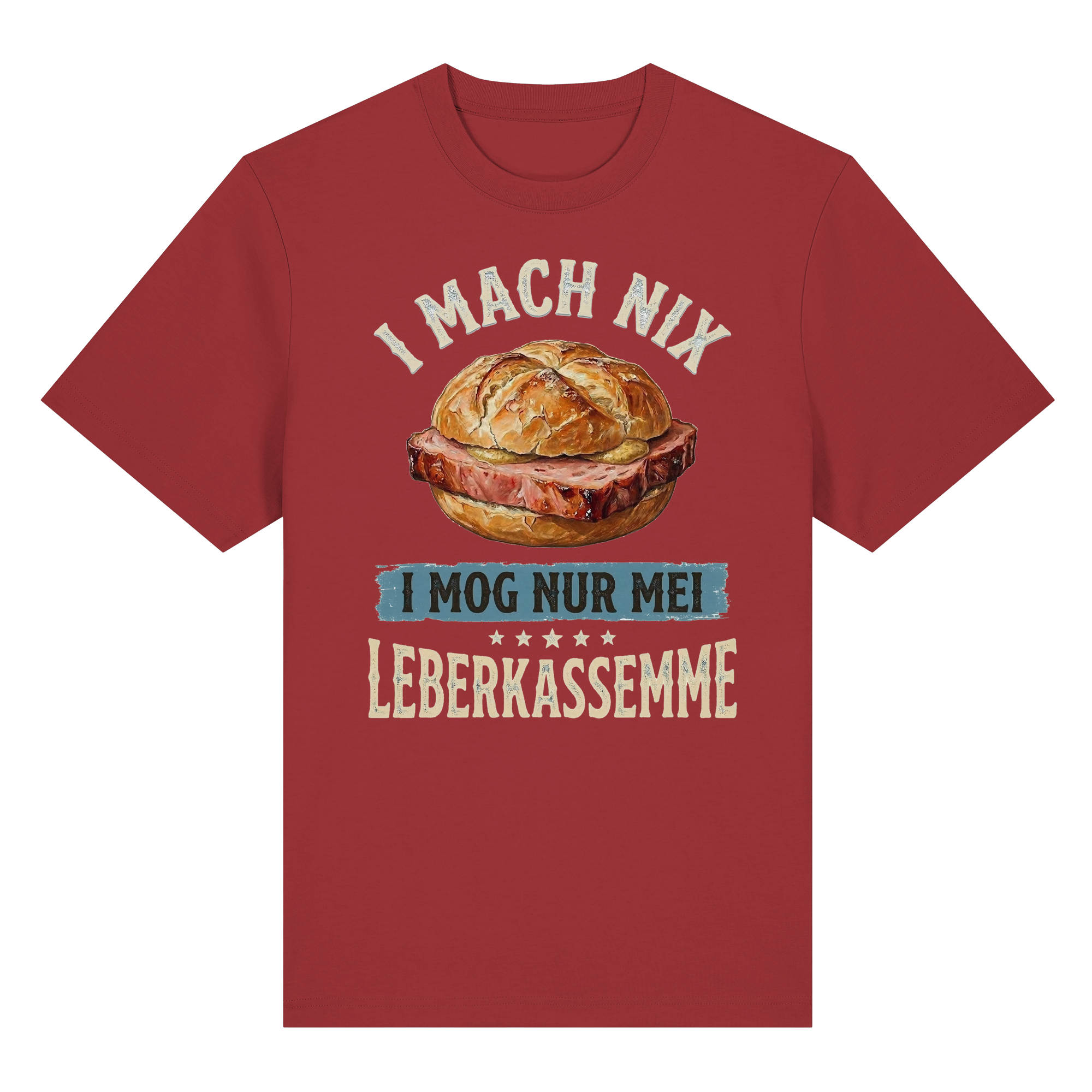 I MACH NIX - I MOG NUR MEI LEBERKASSEMME - Organic Heavy Shirt - BayrischerHumor