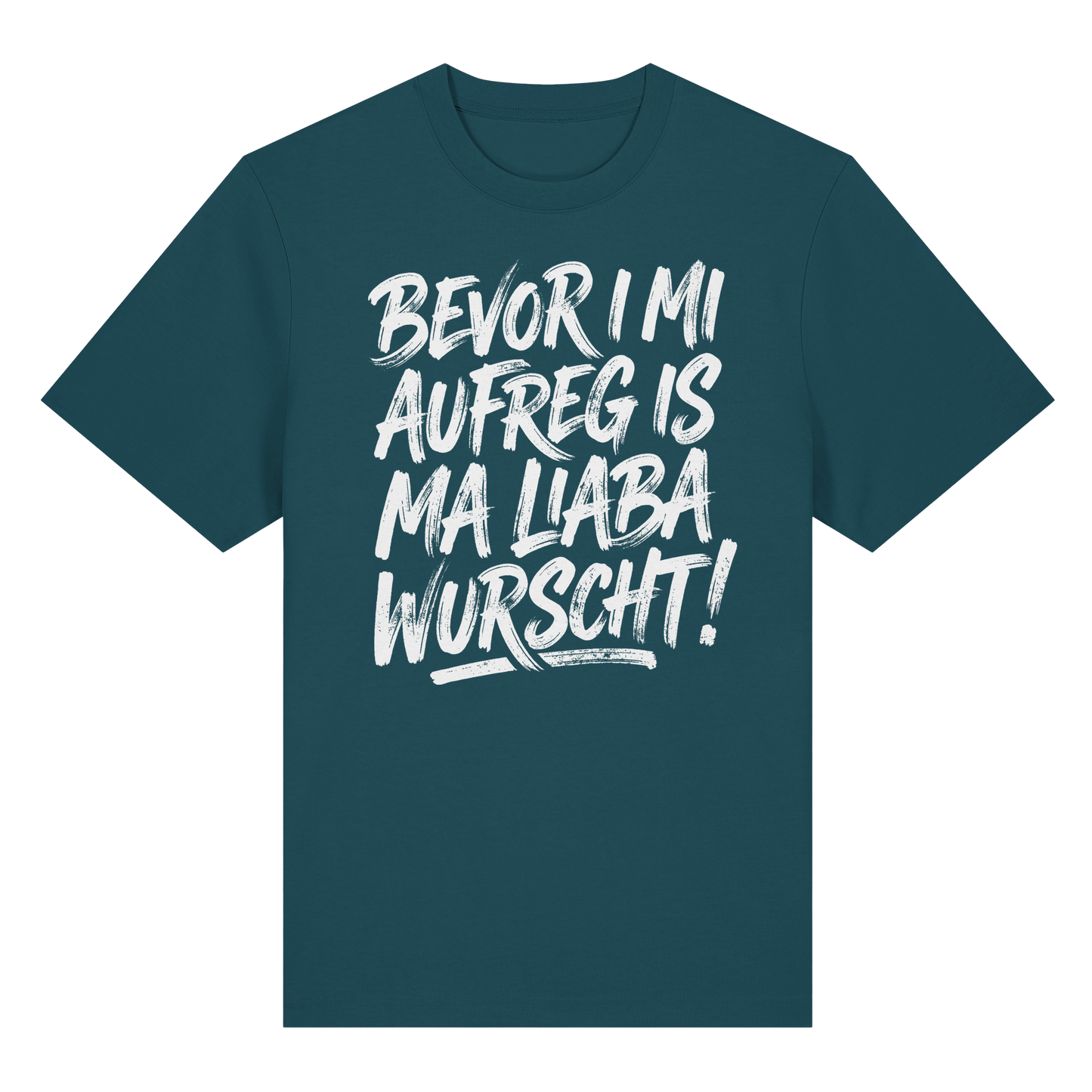 BEVOR I MI AUFREG IS MA LIABA WURSCHT! - Organic Heavy Shirt - BayrischerHumor