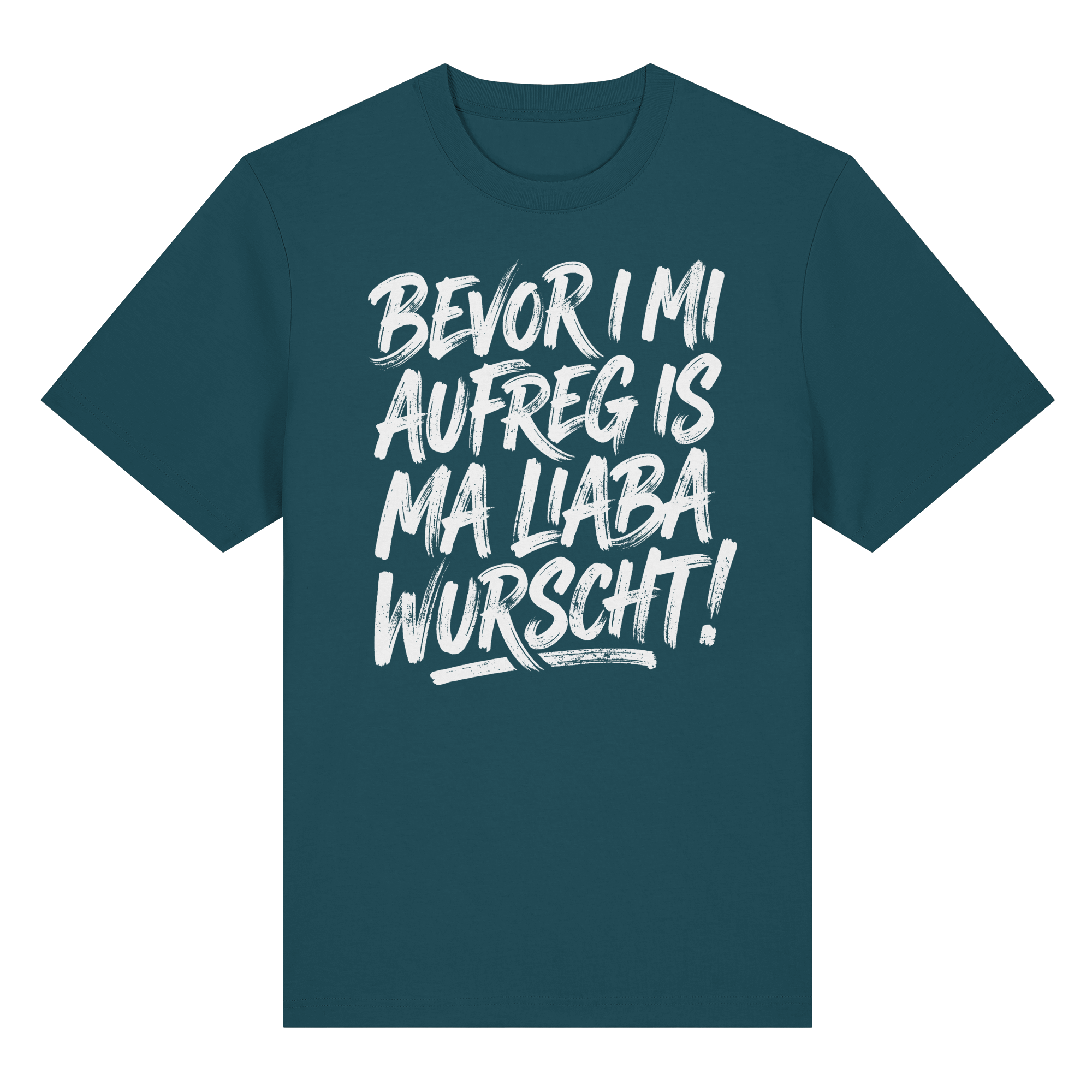 BEVOR I MI AUFREG IS MA LIABA WURSCHT! - Organic Heavy Shirt - BayrischerHumor