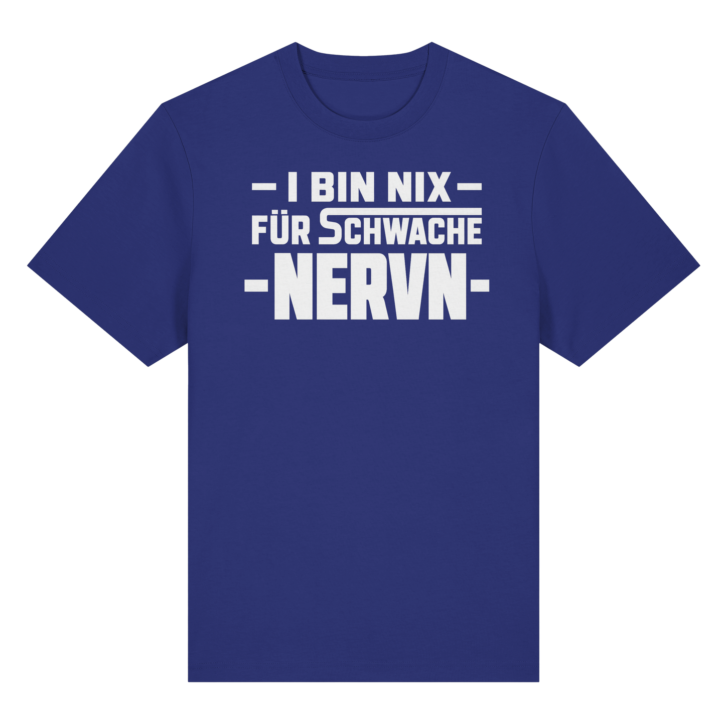 I BIN NIX FÜR SCHWACHE NERVN - Organic Heavy Shirt
