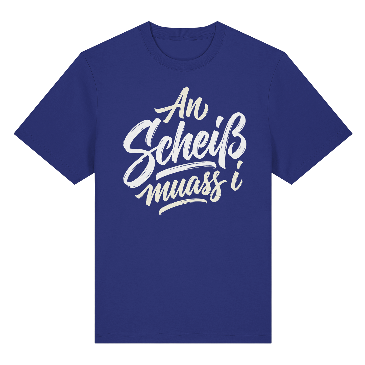 AN SCHEIß MUASS I - Organic Heavy Shirt - BayrischerHumor