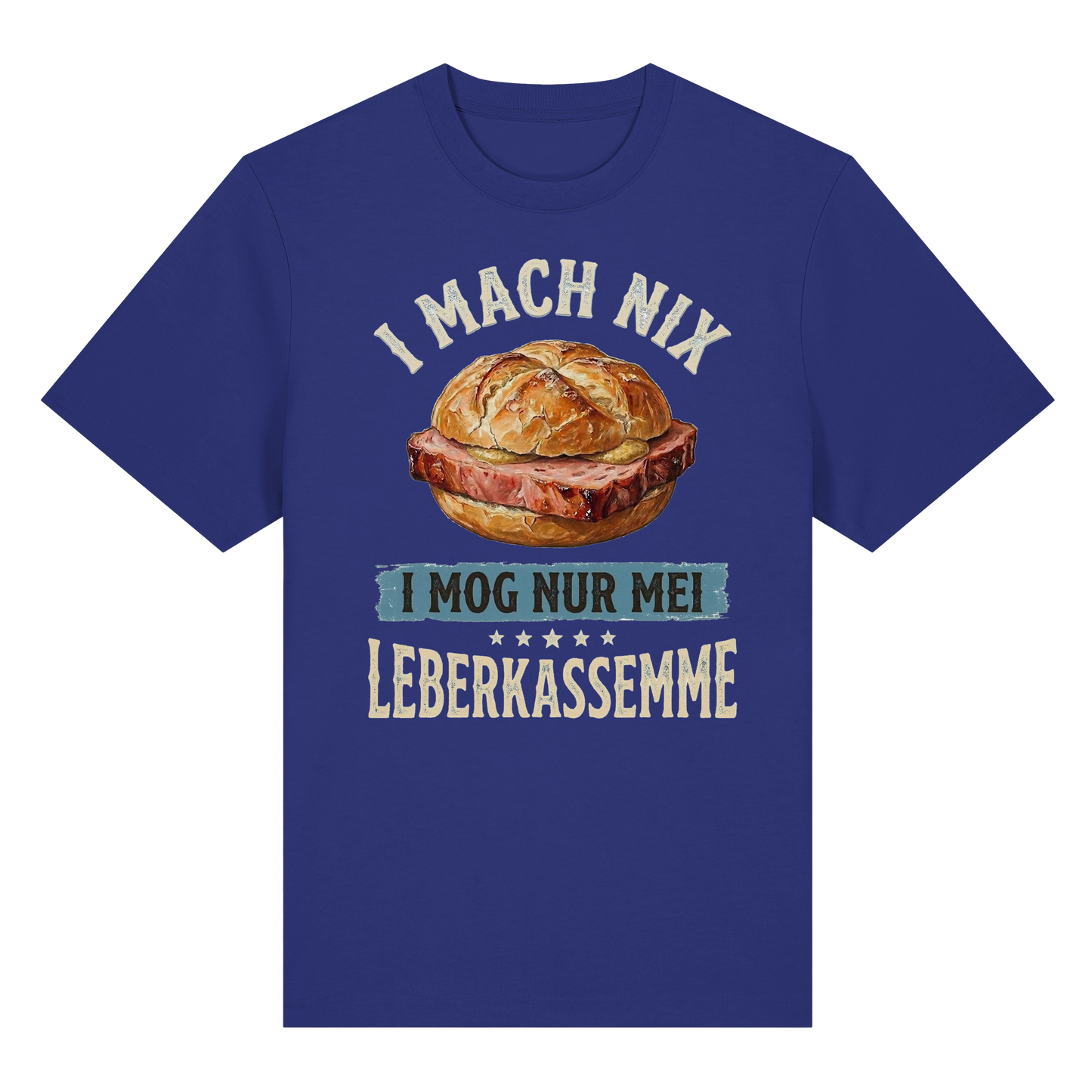 I MACH NIX - I MOG NUR MEI LEBERKASSEMME - Organic Heavy Shirt - BayrischerHumor