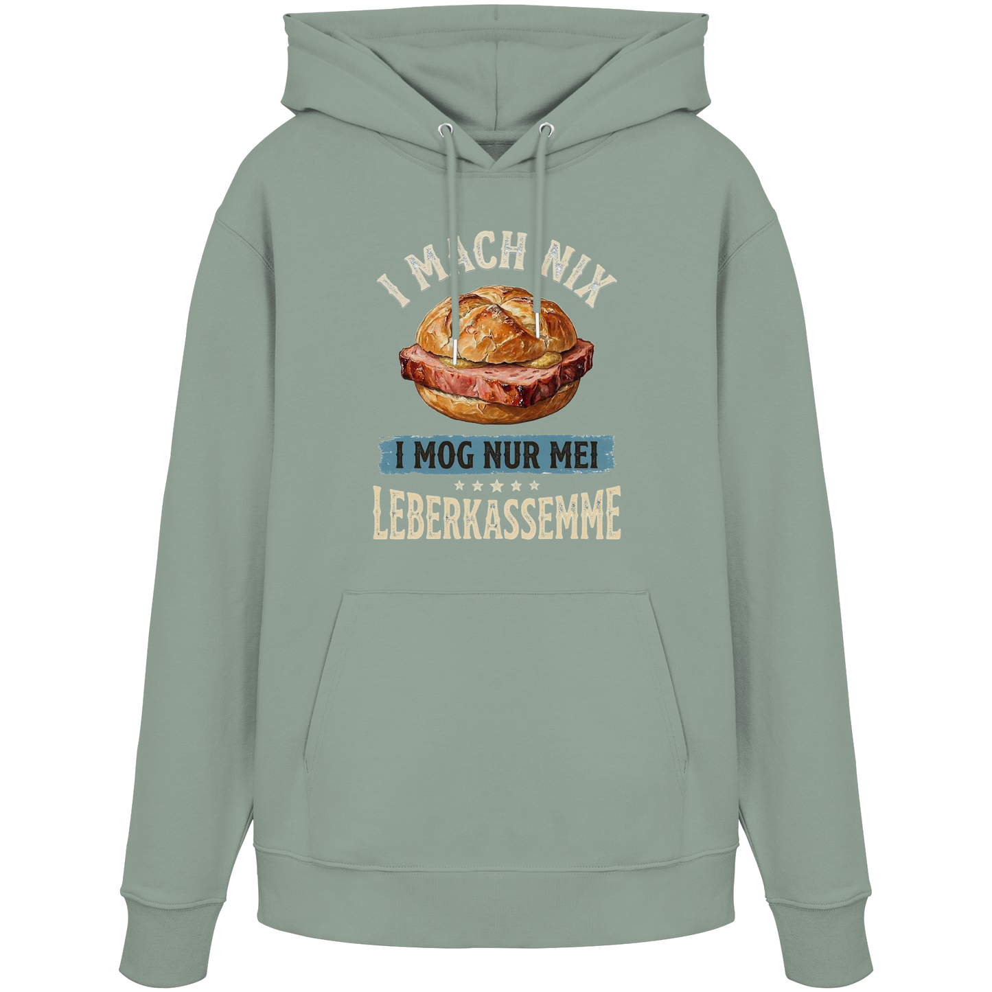 I MACH NIX - I MOG NUR MEI LEBERKASSEMME - Organic Hoodie - BayrischerHumor