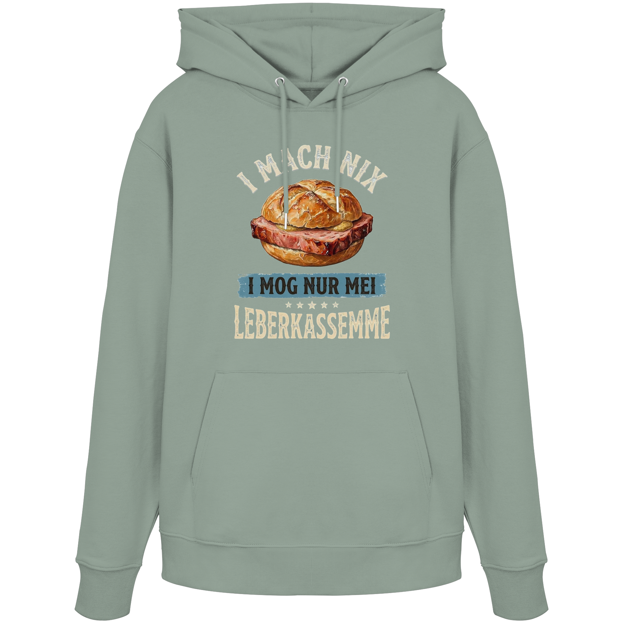 I MACH NIX - I MOG NUR MEI LEBERKASSEMME - Organic Hoodie - BayrischerHumor